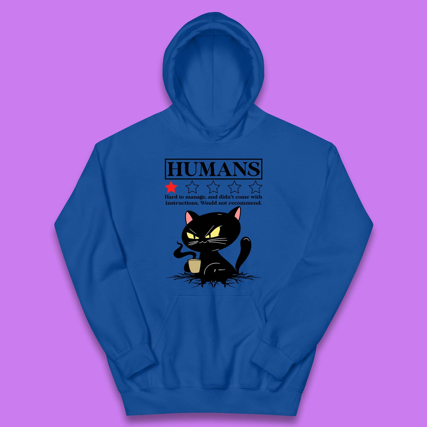 Cat Humans Hard To Manage And Didn’t Come With Instructions Would Not Recommend Kids Hoodie