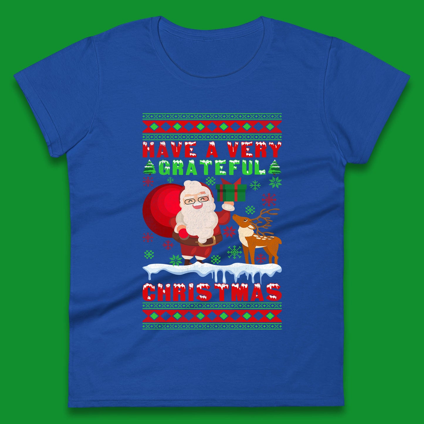 Have A Very Grateful Christmas Santa Claus Reindeer Bring Xmas Gift Womens Tee Top