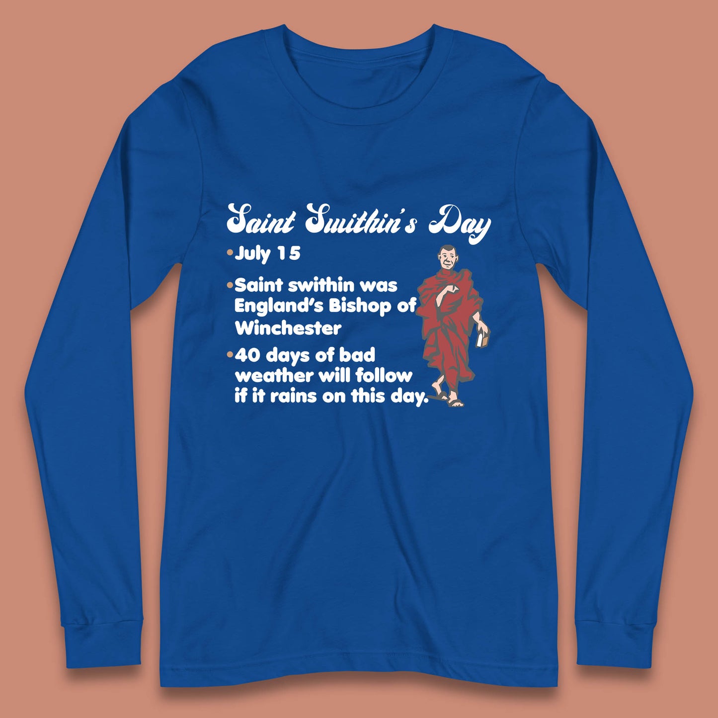 Saint Swithun's Day Swithun Weather Folklore Happy St. Swithin's Day Long Sleeve T Shirt
