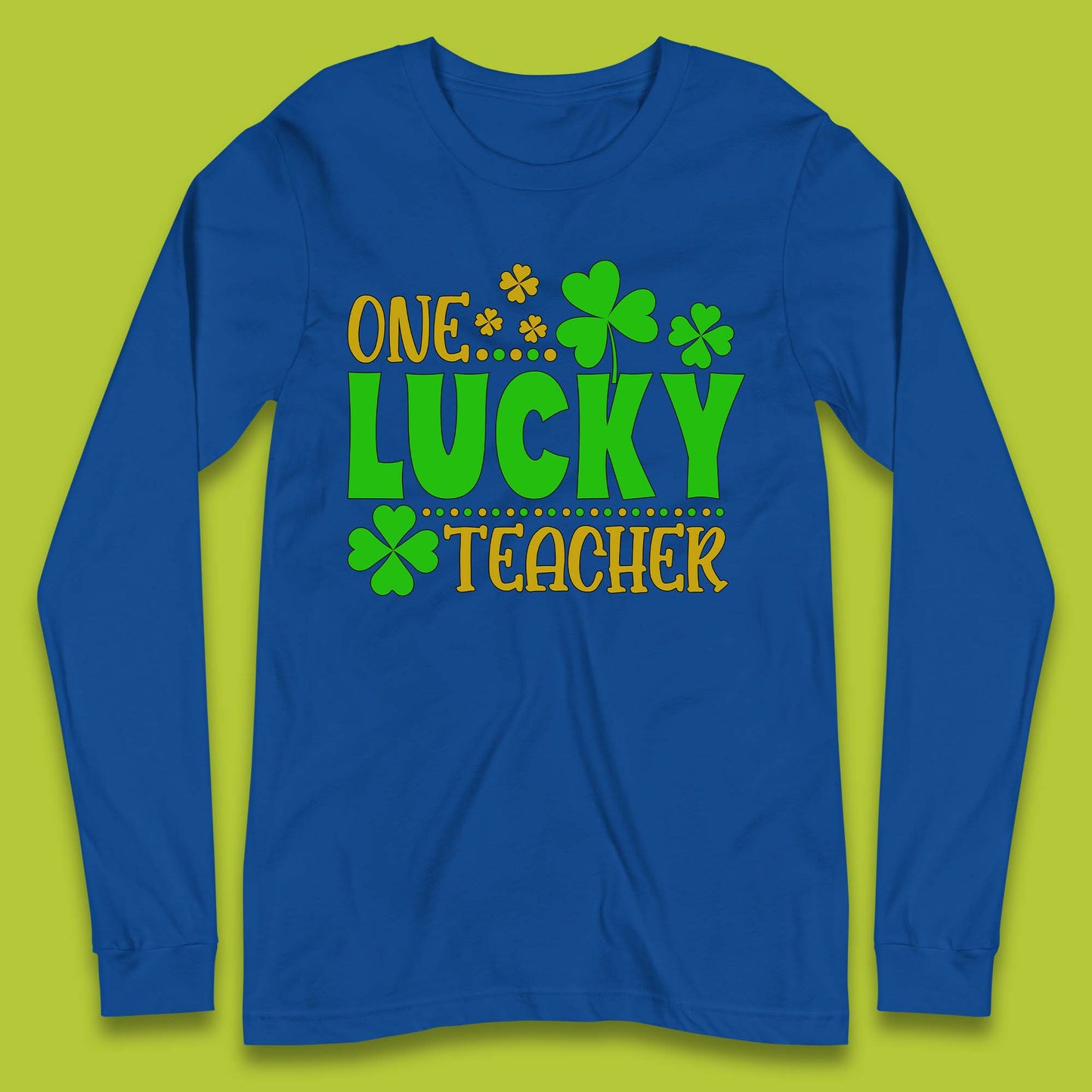 One Lucky Teacher Long Sleeve T-Shirt