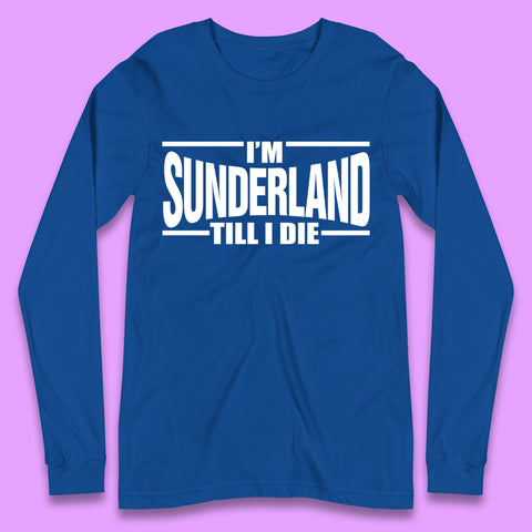 Sunderland Till I Die Long Sleeve T-Shirt