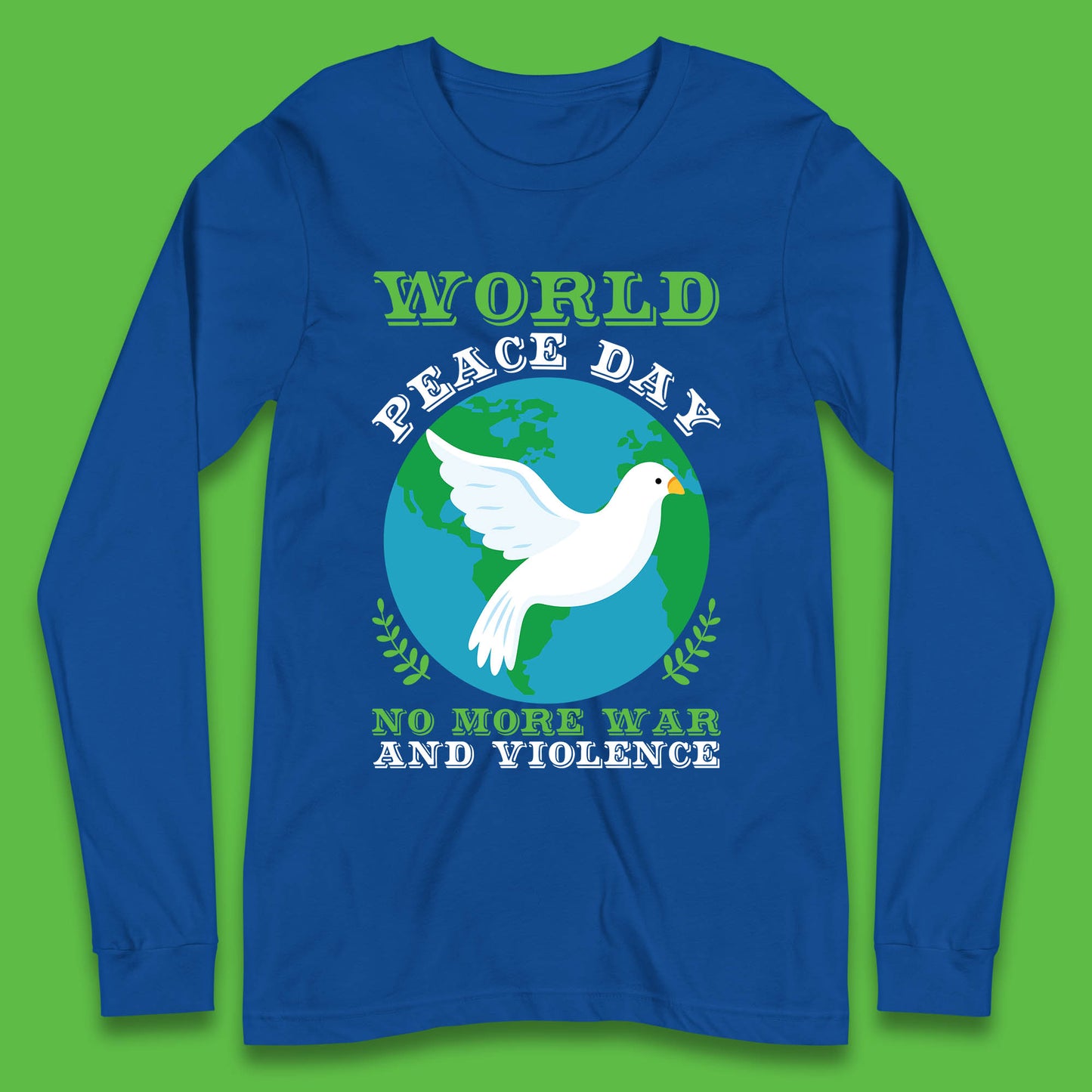 World Peace Day No More War And Violence Human Rights Stop War Long Sleeve T Shirt