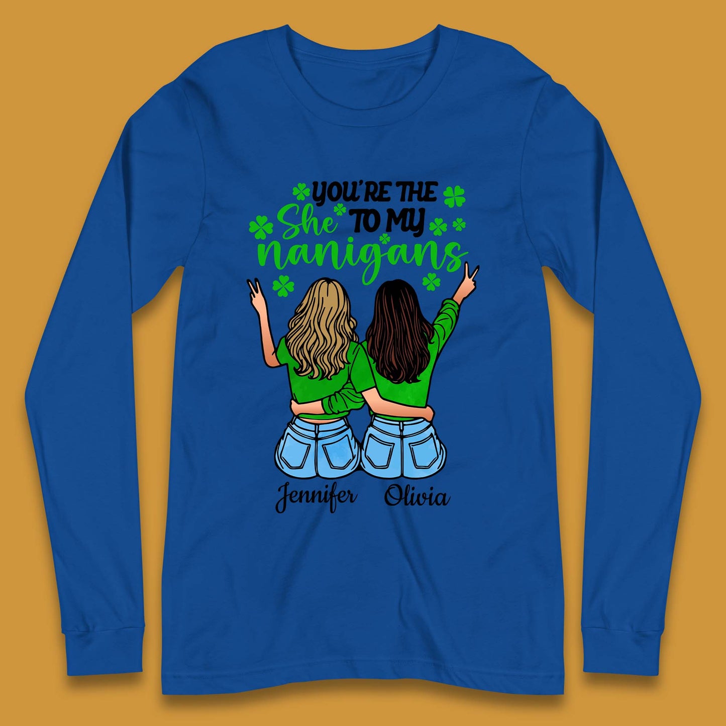 Personalised You're The She To My Nanigans Long Sleeve T-Shirt