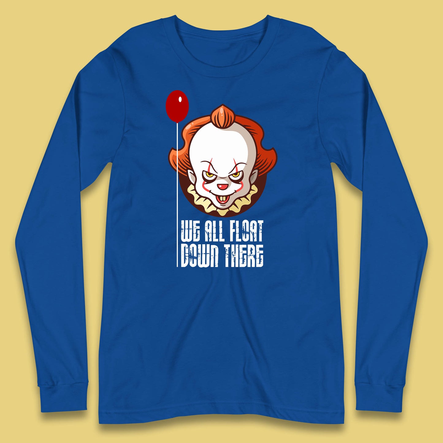 We All Float Down There IT Chapter 2 Halloween IT Clown Pennywise Horror Movie Character Long Sleeve T Shirt