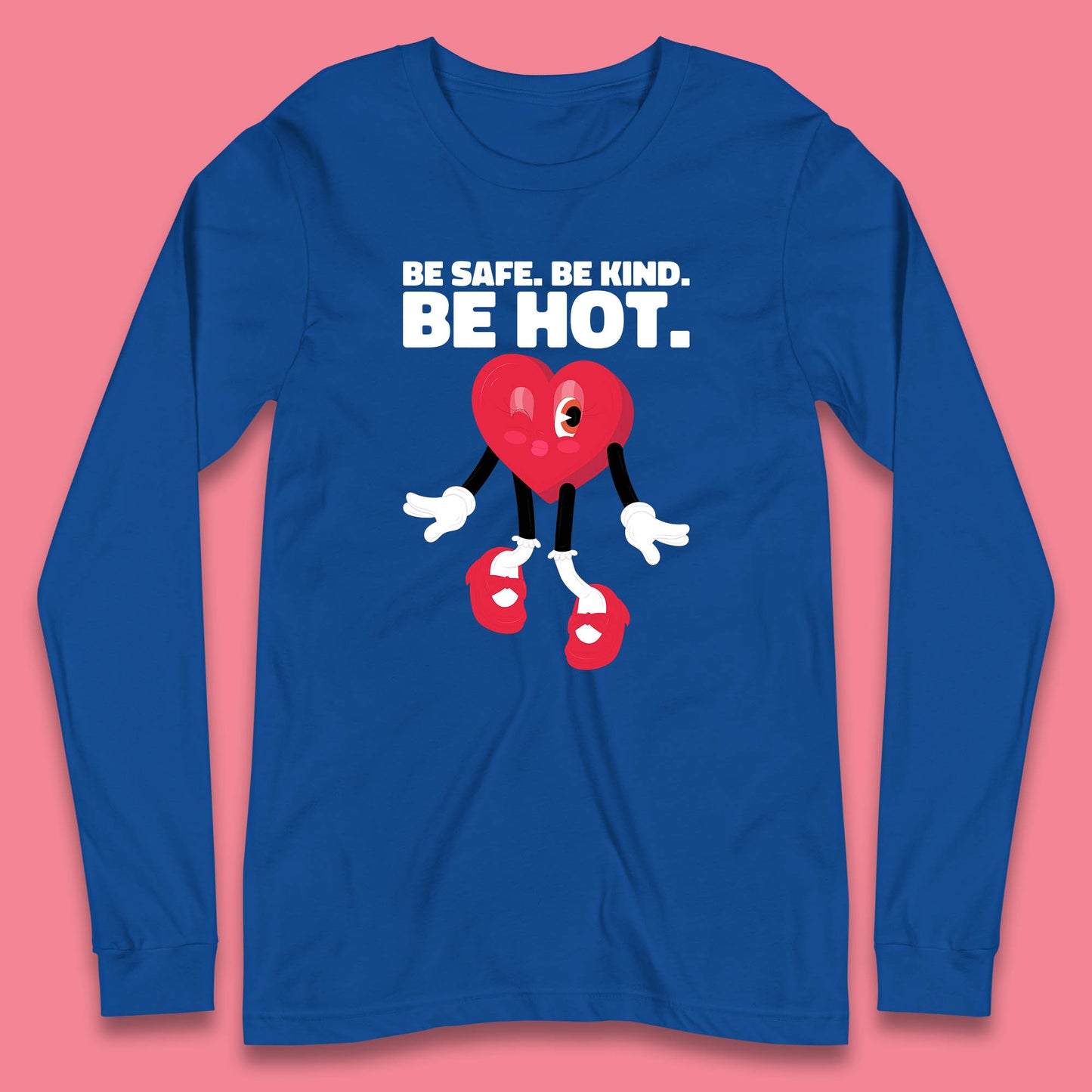 Be Safe Be Kind Be Hot Trendy Retro Cartoon Heart Eye Winking Groovy Style Long Sleeve T Shirt