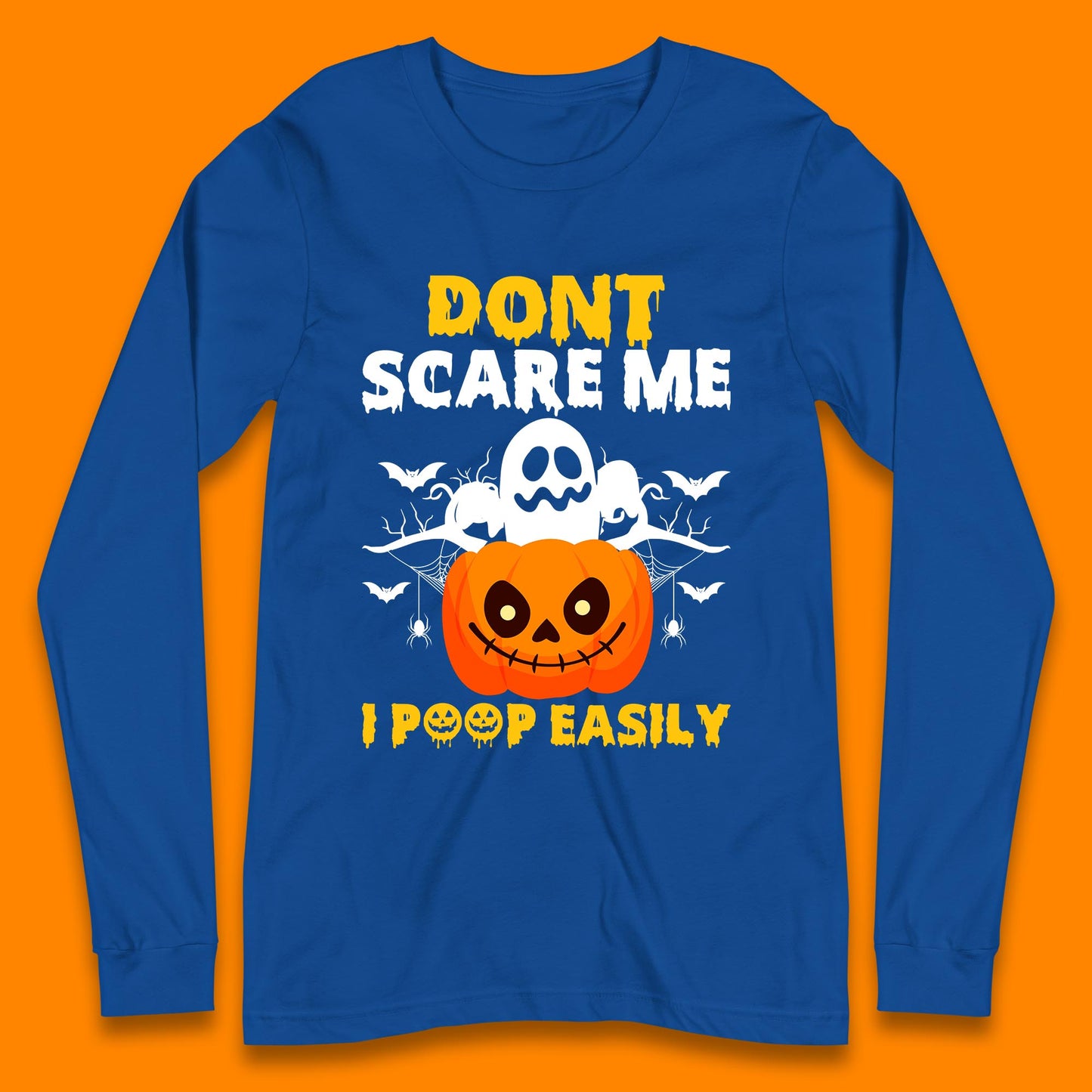 Don't Scare Me I Poop Easily Ghost Halloween Funny Meme Costume Long Sleeve T Shirt