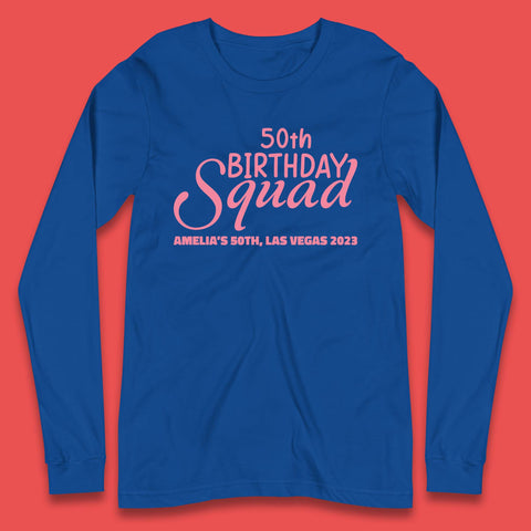 Personalised Birthday Squad Custom Birthday Year Your Name City And Year Birthday Party Long Sleeve T Shirt
