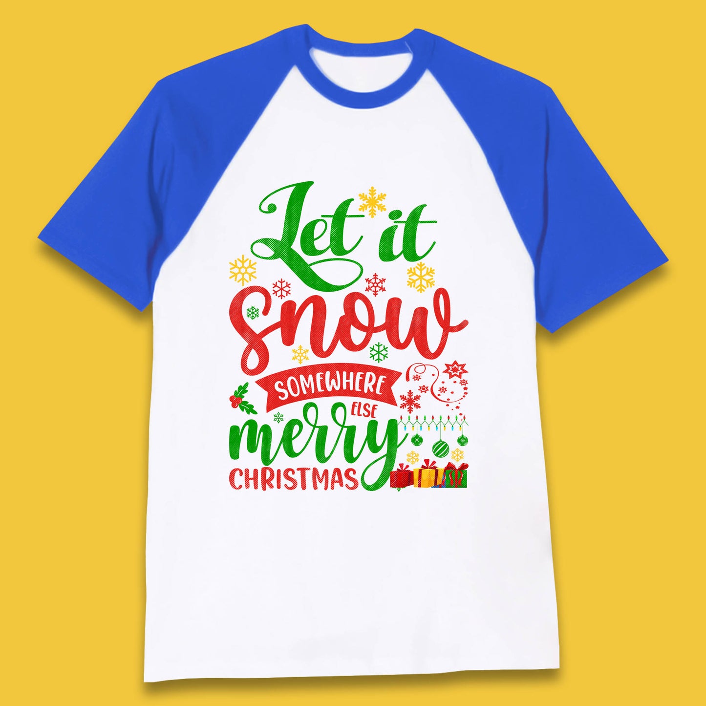 let it snow somewhere else christmas baseball t shirt