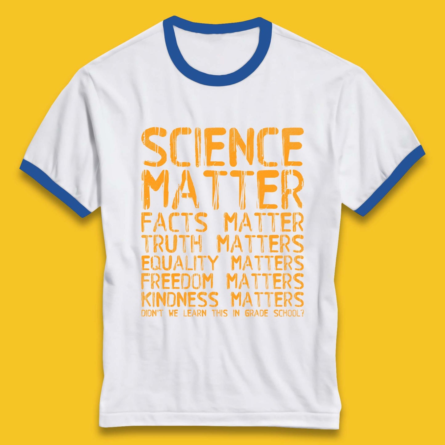 Science Matters Facts Matters Ringer T-Shirt