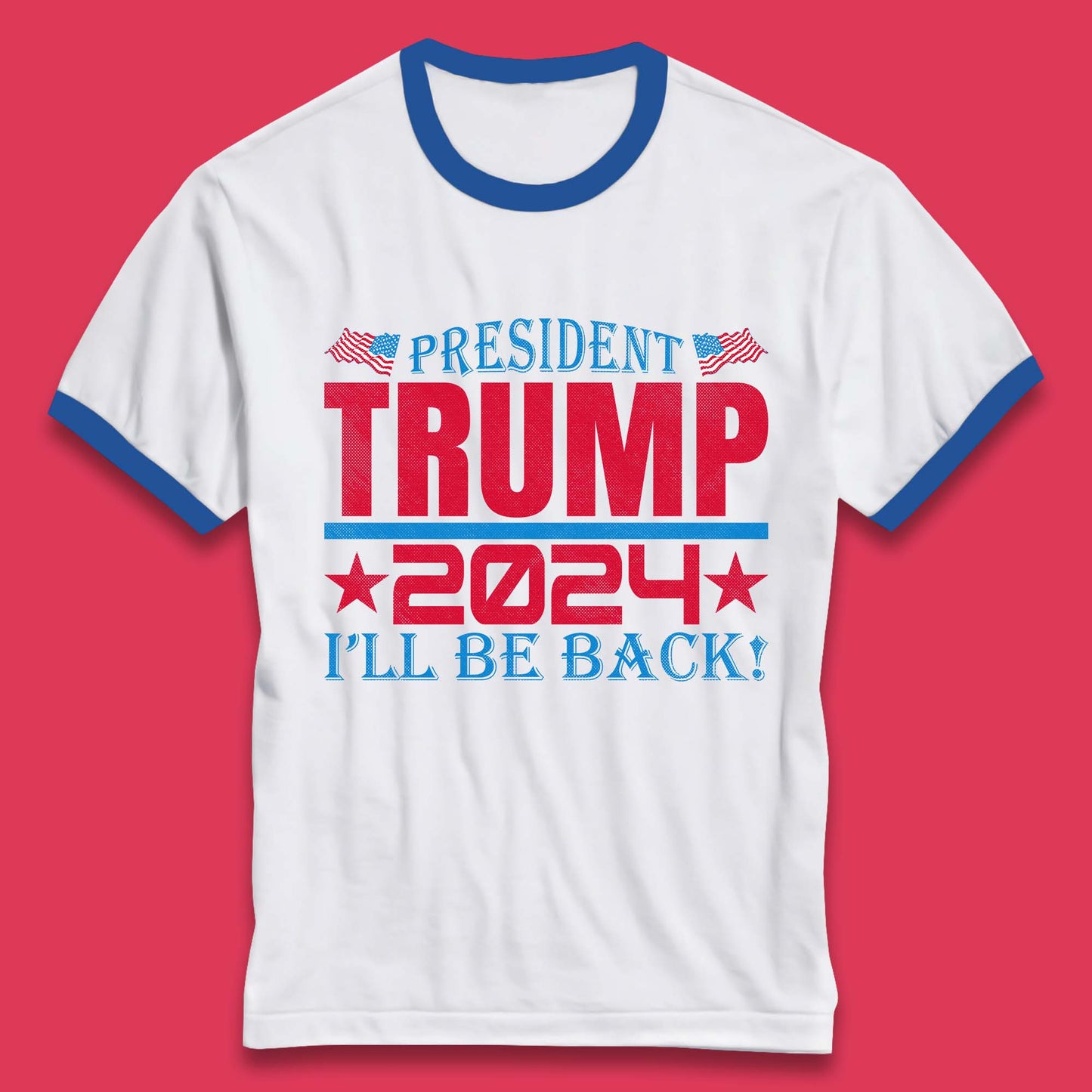 President Trump 2024 Ringer T-Shirt