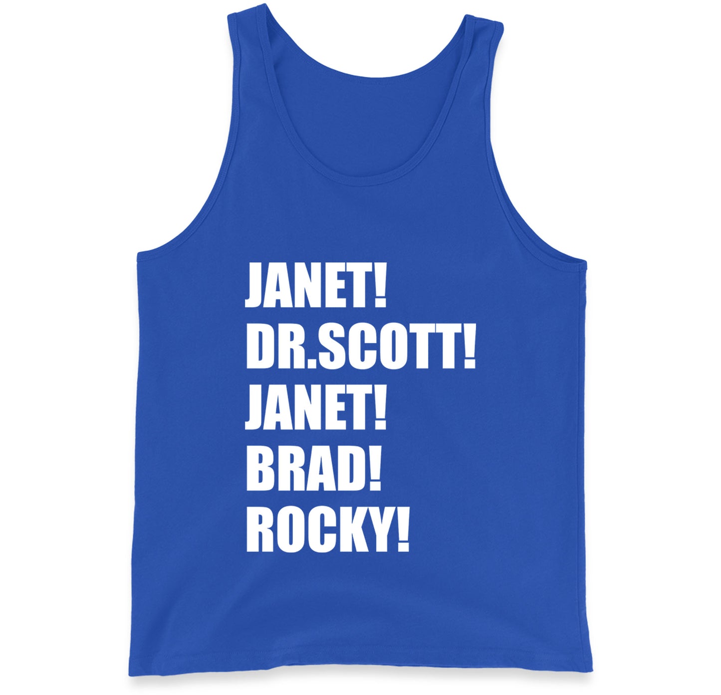 Janet! Dr. Scott! Janet! Brad! Rocky! Tank Top