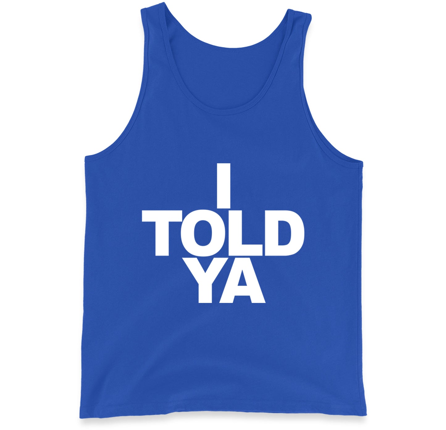 I Told Ya Tennis Tank Top