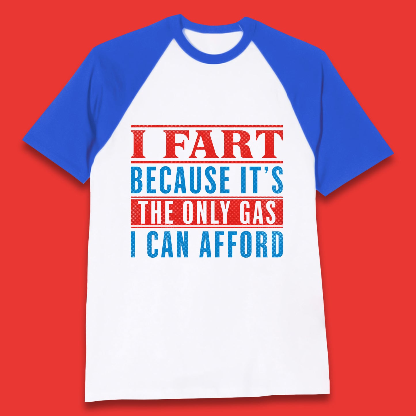 I Fart Because It's The Only Gas I Can Afford Funny Novelty Humor Sarcastic Farting Joke Funny Gas Prices Meme Baseball T Shirt