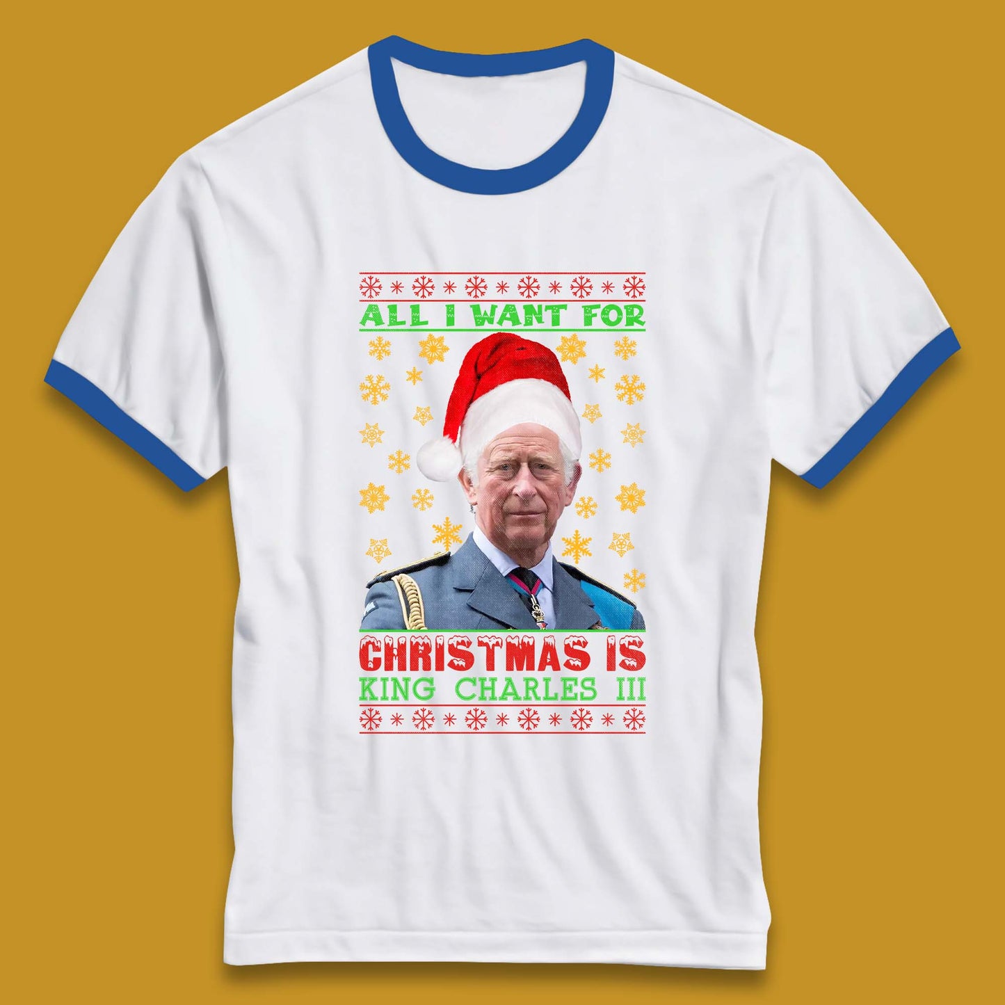 Want King Charles III For Christmas Ringer T-Shirt