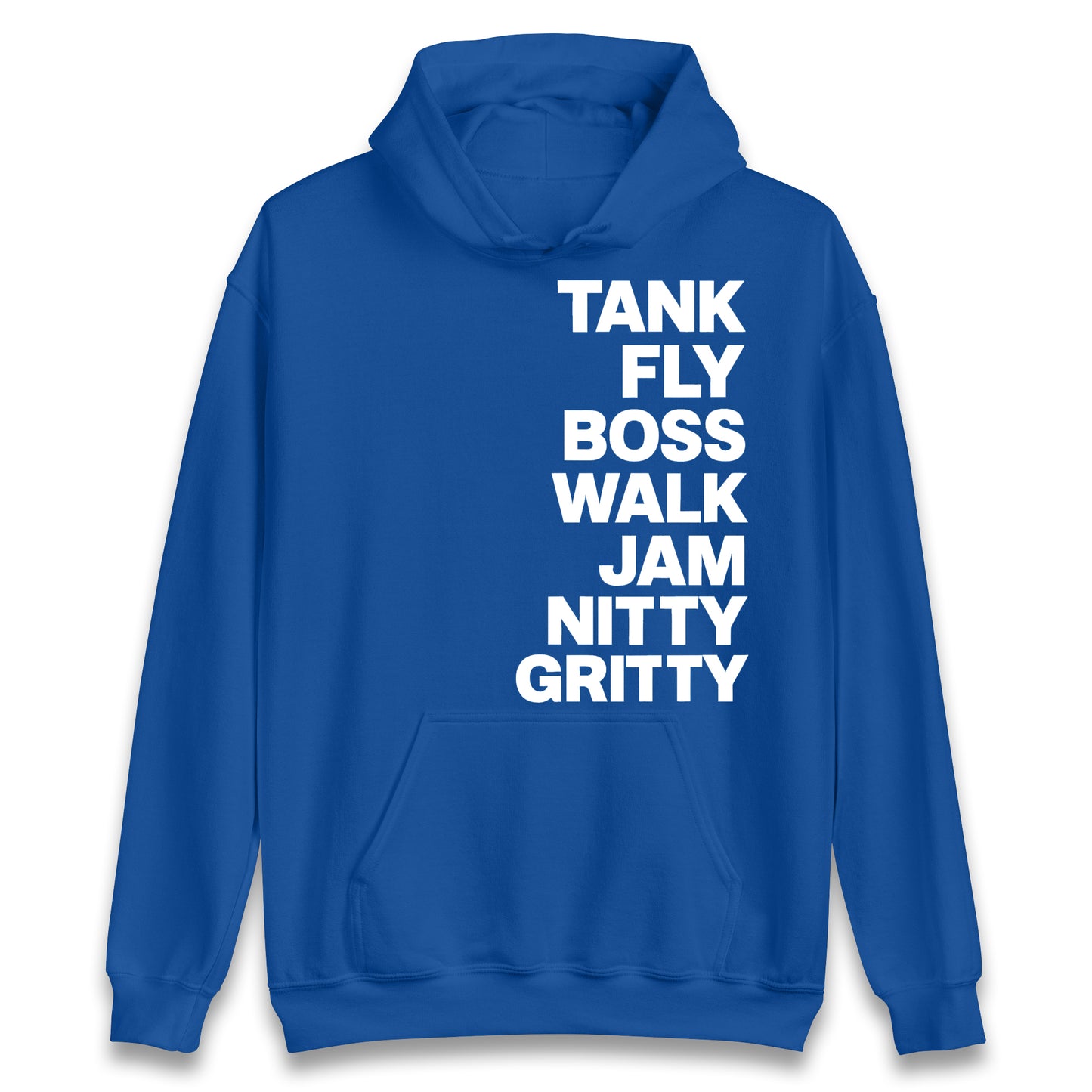 Tank Fly Boss Walk Jam Nitty Gritty Hoodie