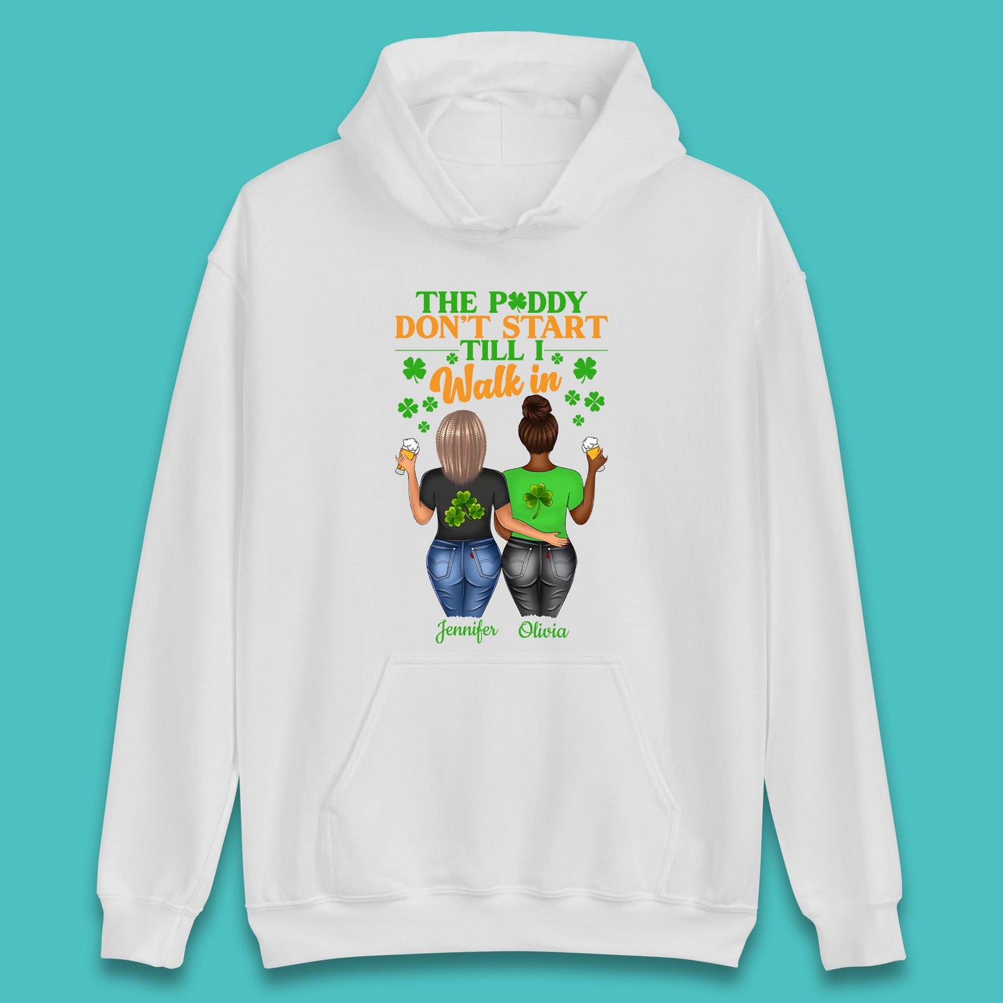 Personalised The Paddy Don't Start Till I Walk In Unisex Hoodie