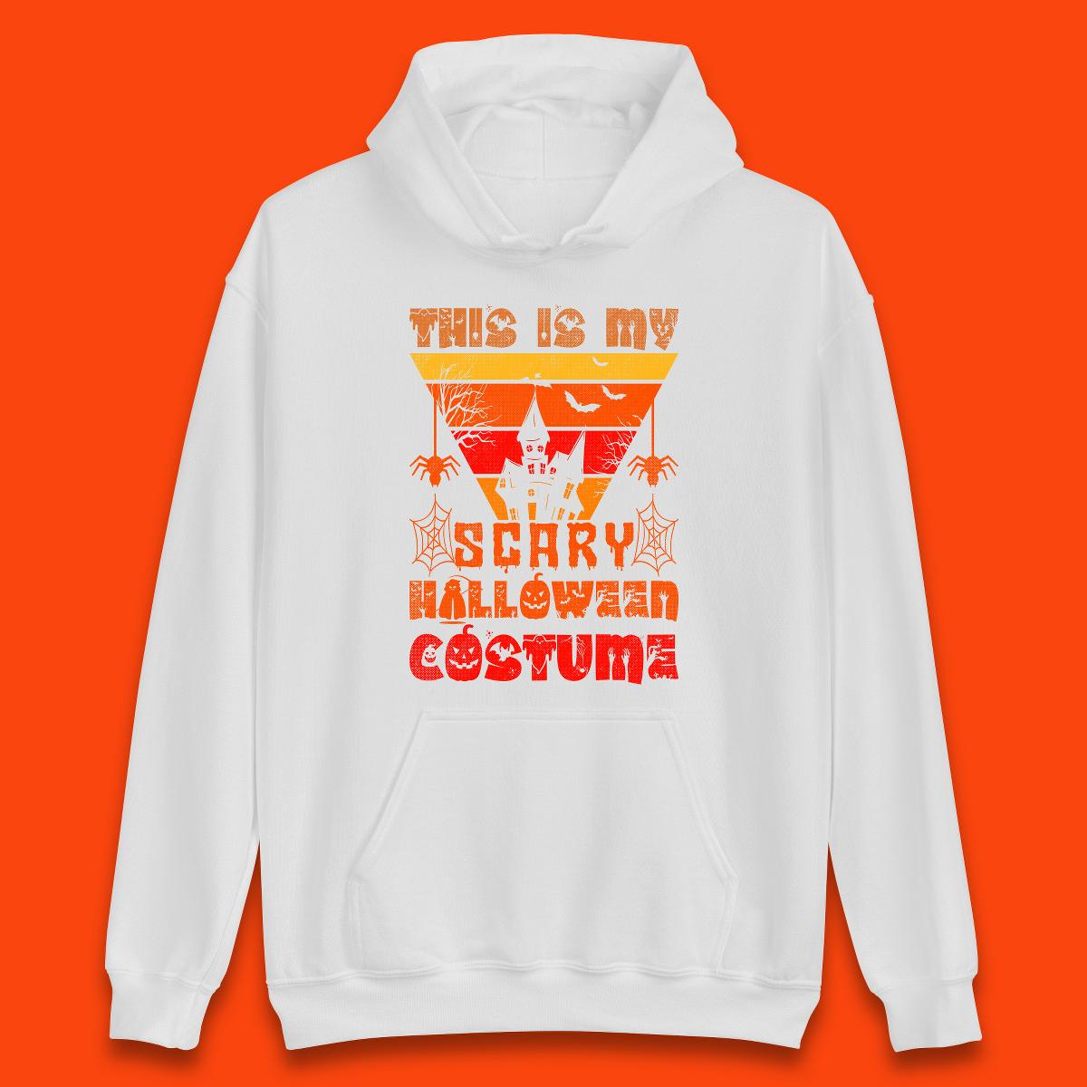 This Is My Scary Halloween Costume Spooky Haunted House Creepy Halloween Unisex Hoodie