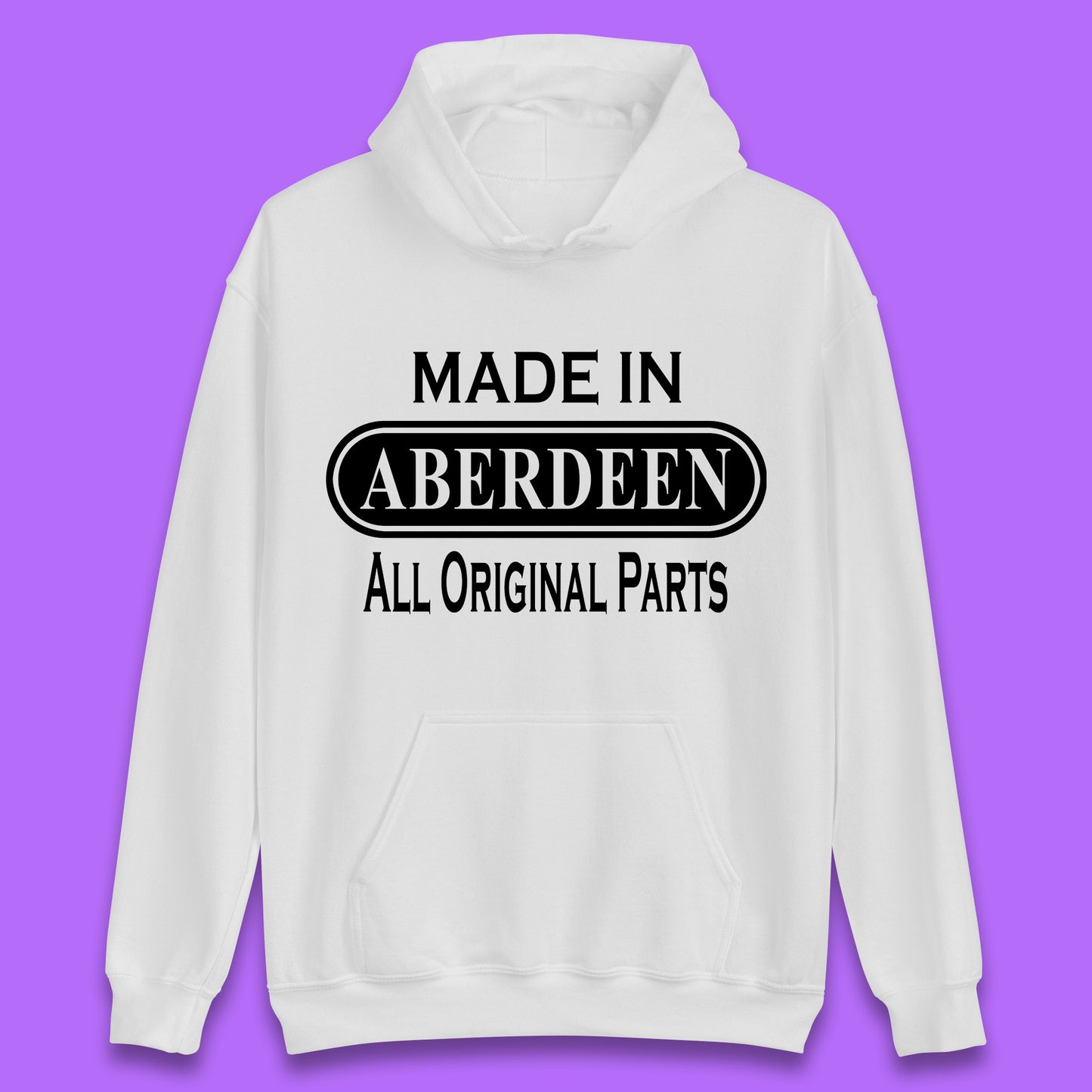 Made In Aberdeen All Original Parts Vintage Retro Birthday City In Scotland Gift Unisex Hoodie