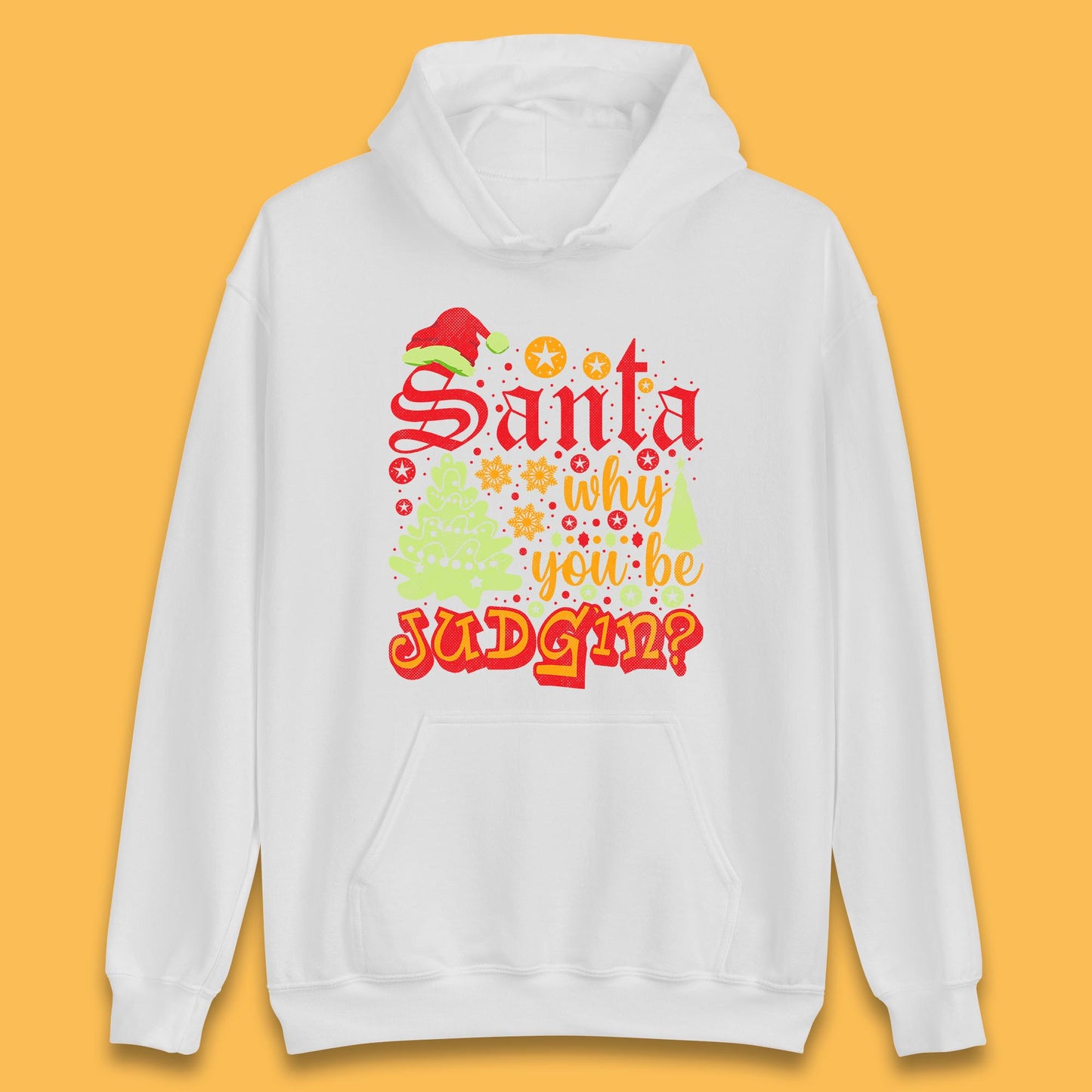 christmas santa why you be judgin funny quotes hoodie