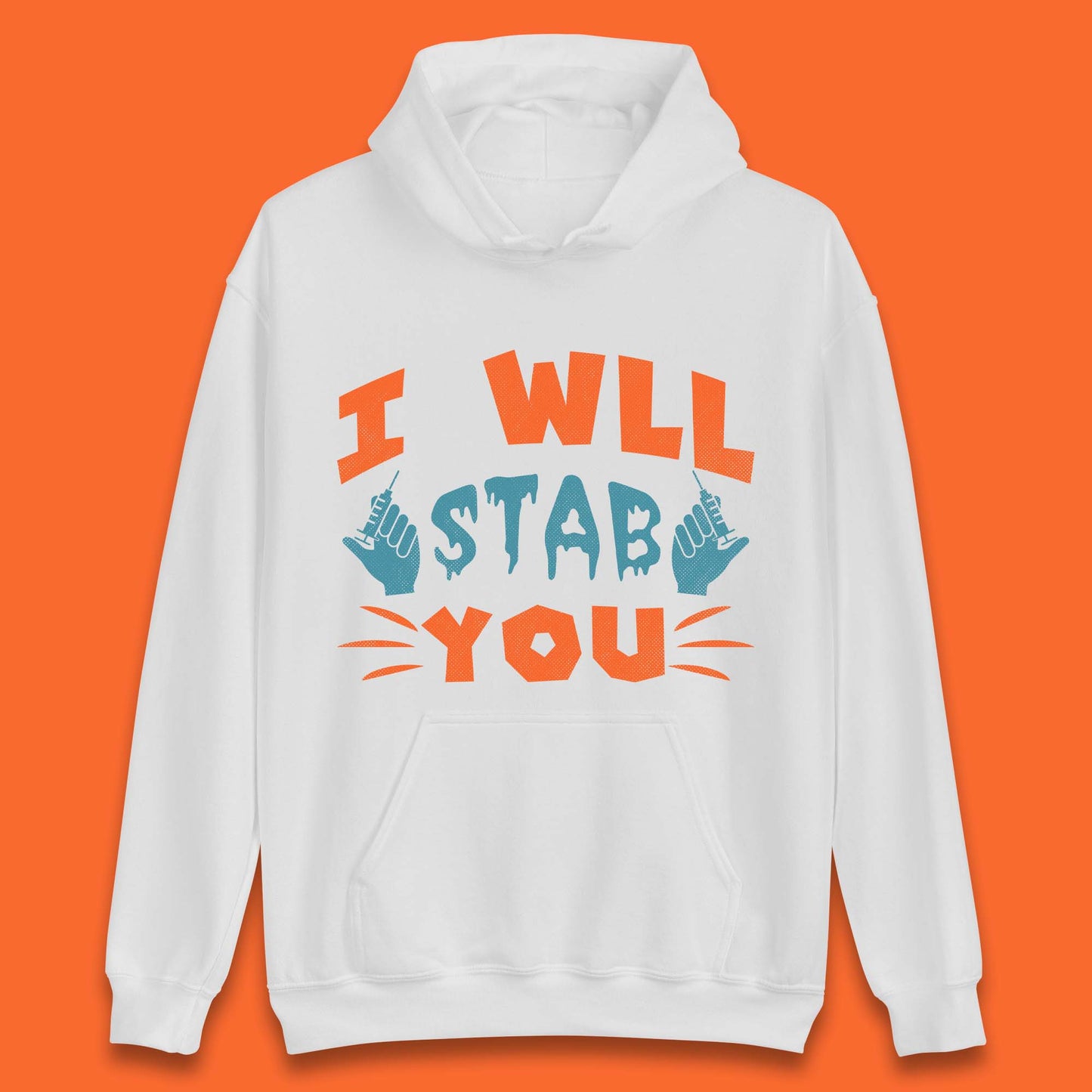 I Will Stab You Unisex Hoodie