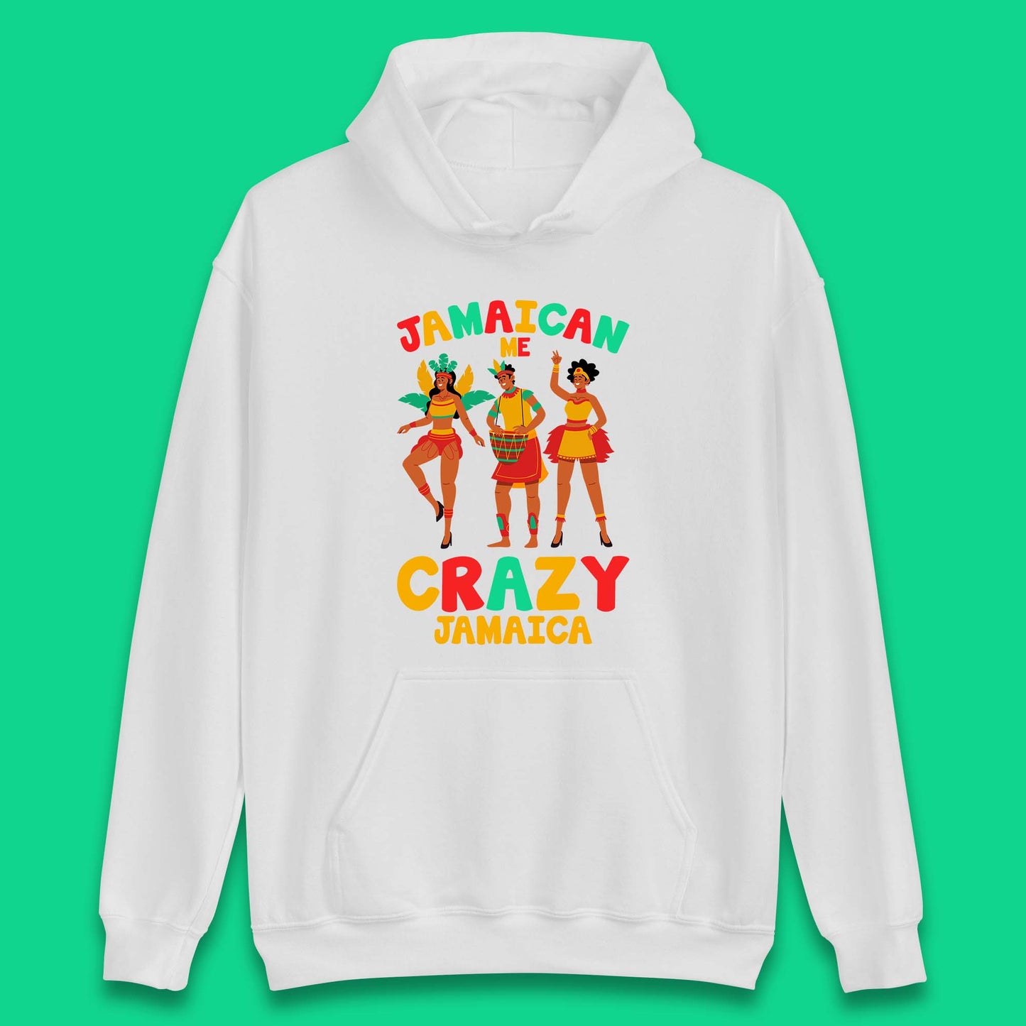 Jamaican Me Crazy Jamaica Rio Carnival Dancer Jamaican Travel Vacation Unisex Hoodie