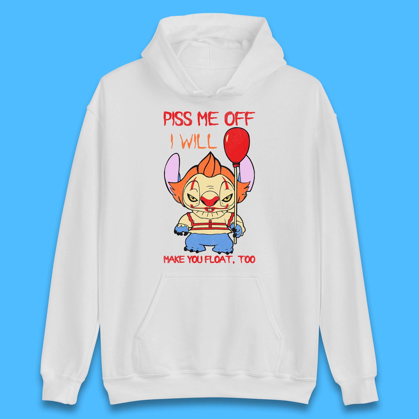 Piss Me Off I Will Make You Float, Too Halloween IT Pennywise Clown & Disney Stitch Movie Mashup Parody Unisex Hoodie