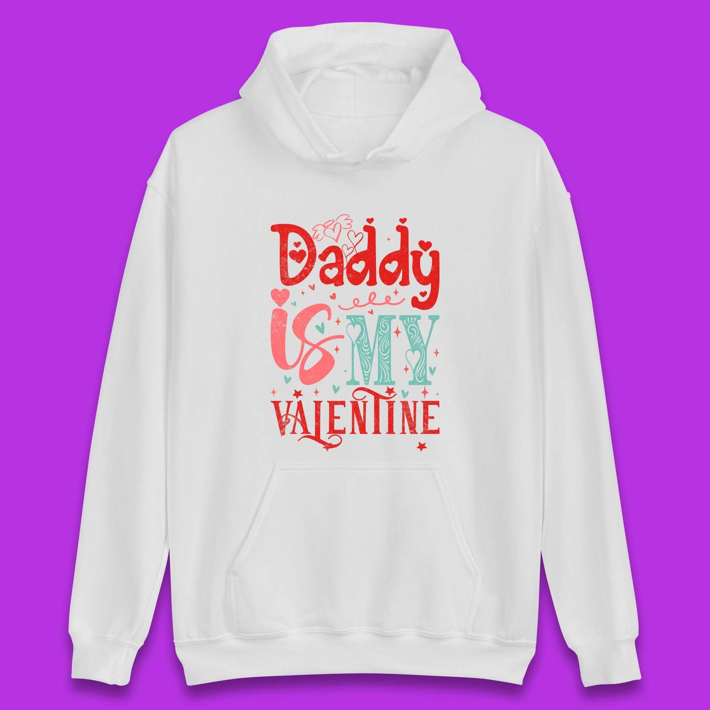 Daddy Is My Valentine Unisex Hoodie