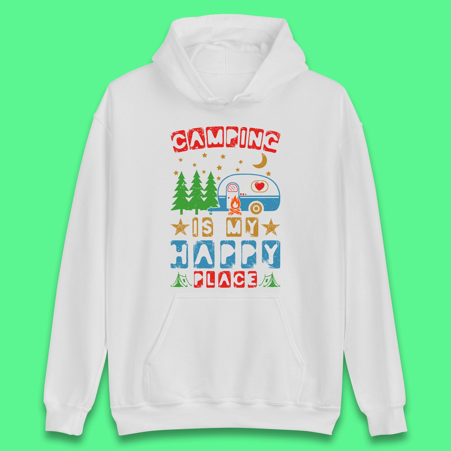 Camping Is My Happy Place Happy Camper Hiking Adventure Vacation Trip Camping Crew Unisex Hoodie