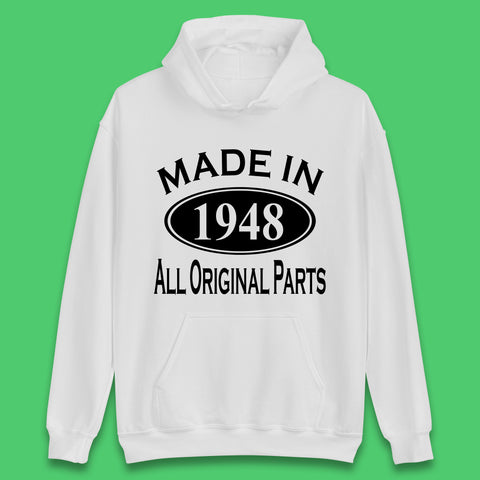 Made In 1948 All Original Parts Vintage Retro 75th Birthday Funny 75 Years Old Birthday Gift Unisex Hoodie