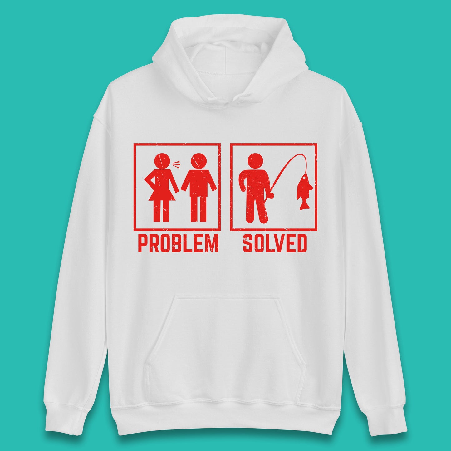 Problem Solved Fishing Funny Relationship Fish Fisherman Fishing Lover Gift Unisex Hoodie