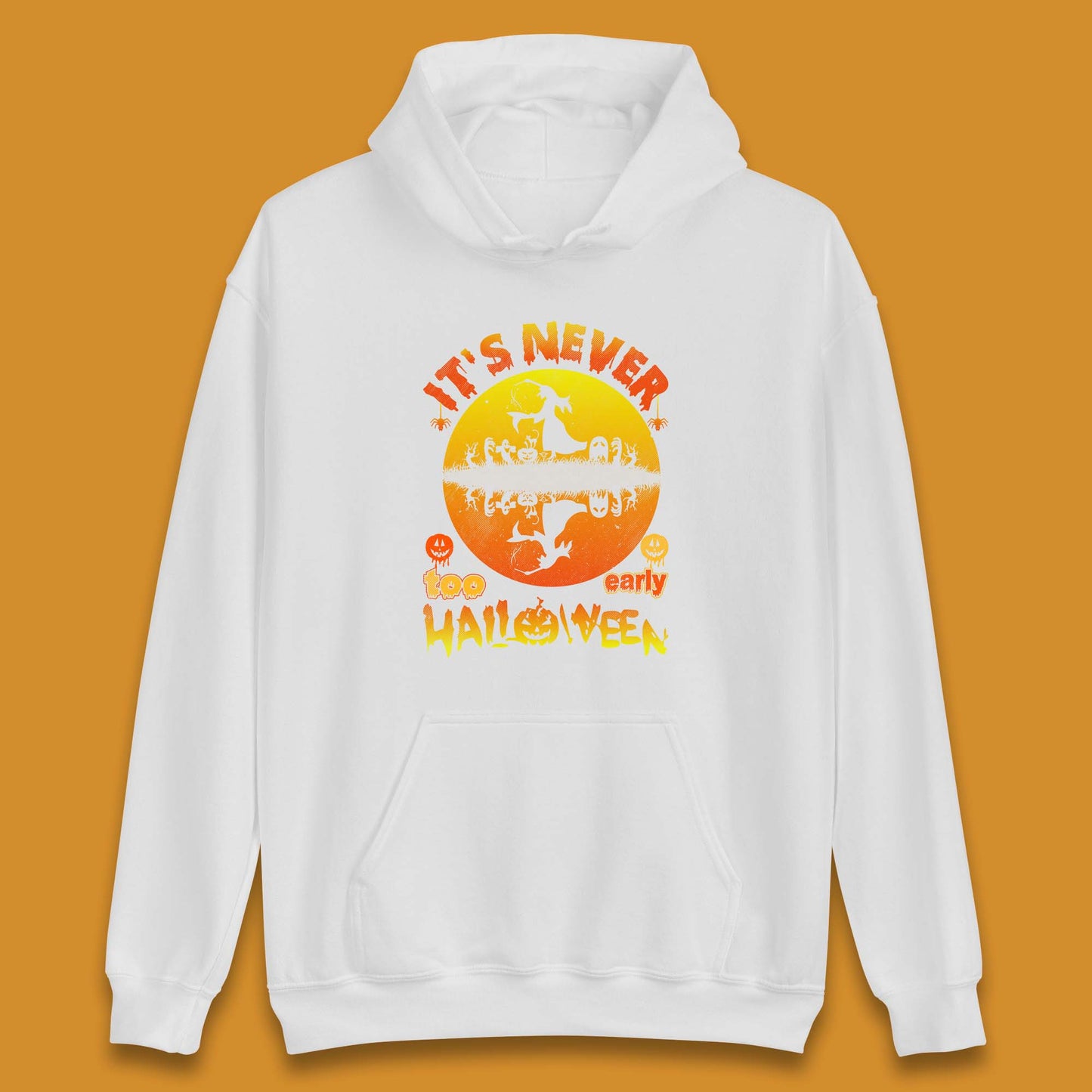 It's Never Too Early Halloween Witch Flying On Broomstick Over Lake Scary Spooky Season Unisex Hoodie