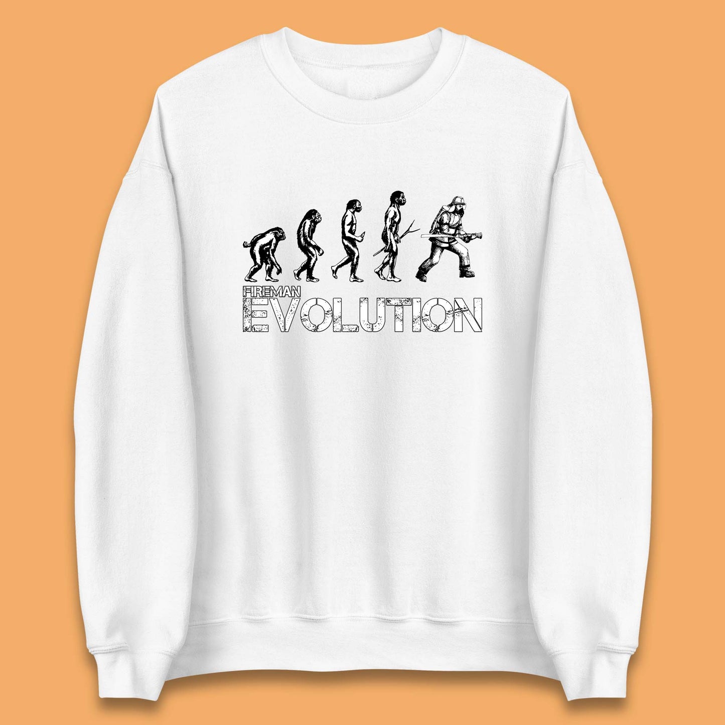 Fireman Evolution Funny Fire Brigade Service Firefighter Unisex Sweatshirt
