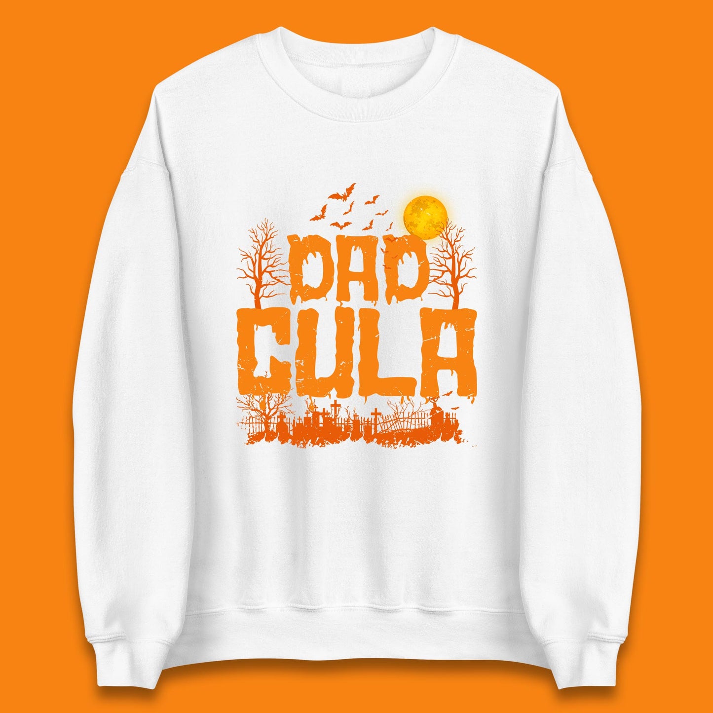 Dadcula Halloween Funny Monster Ghost Spooky Dad Gift Unisex Sweatshirt