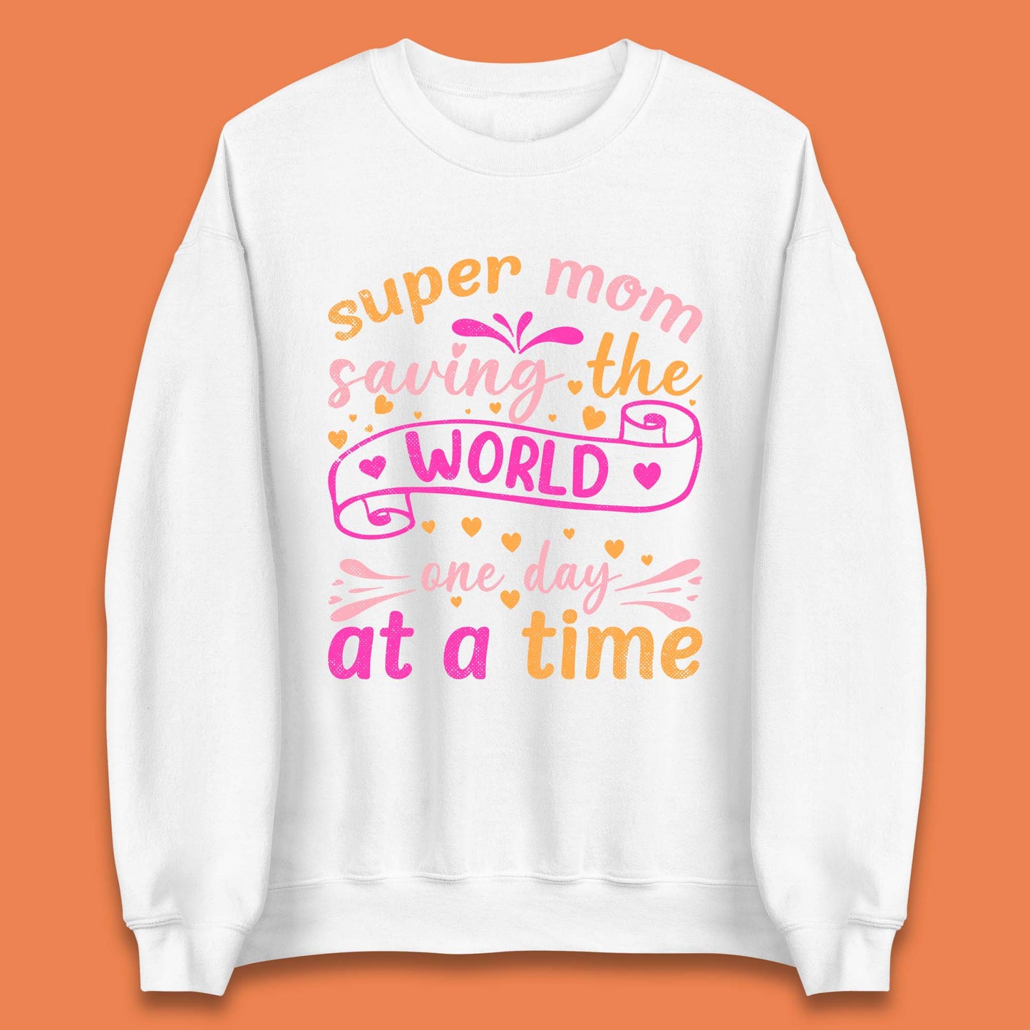 Super Mom Saving The World Unisex Sweatshirt
