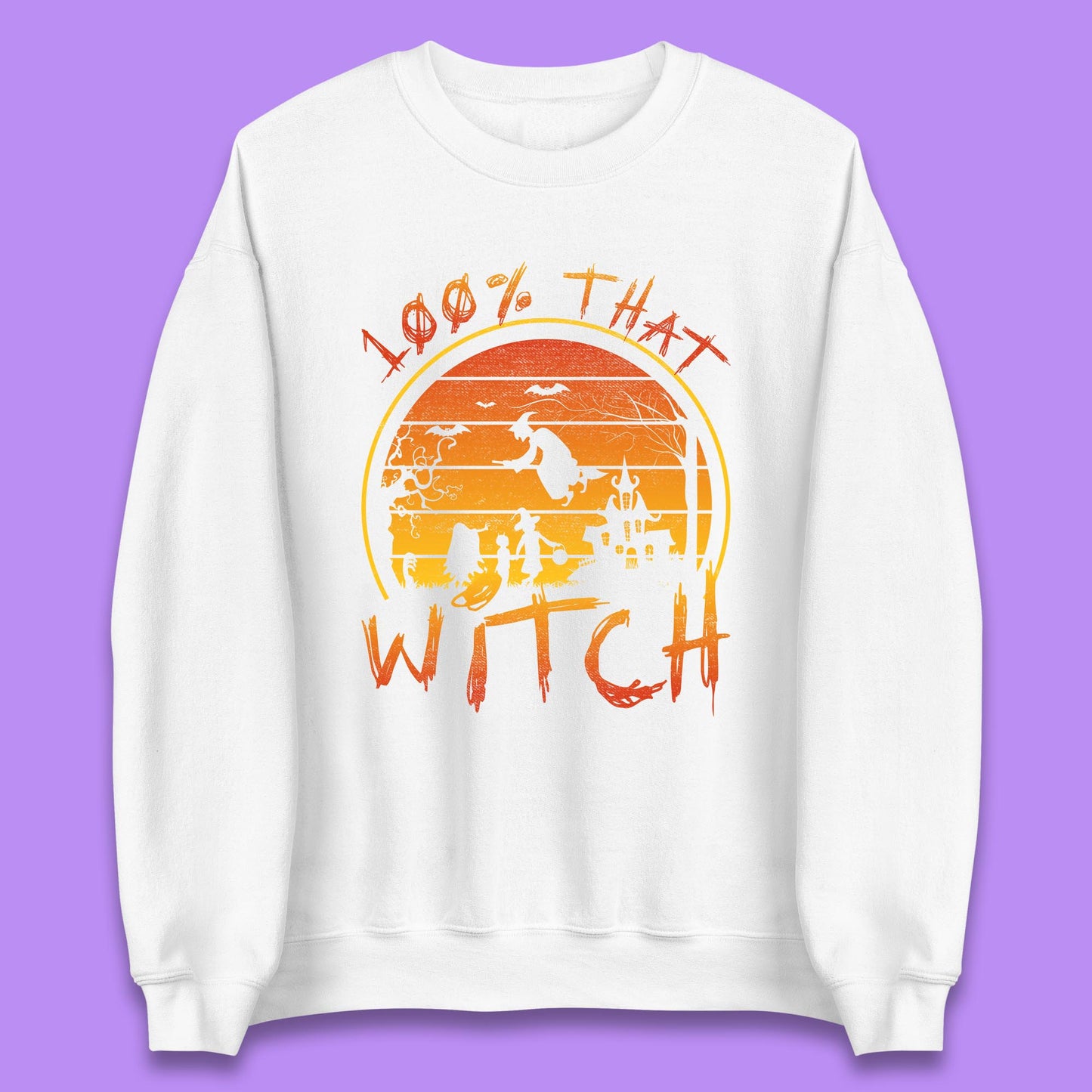 100% That Witch Unisex Sweatshirt