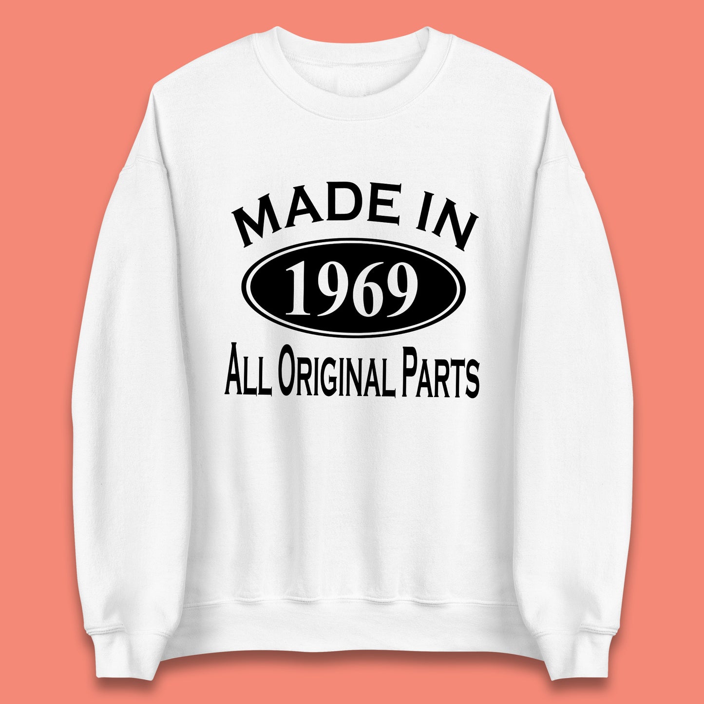 Made In 1969 All Original Parts Vintage Retro 54th Birthday Funny 54 Years Old Birthday Gift Unisex Sweatshirt