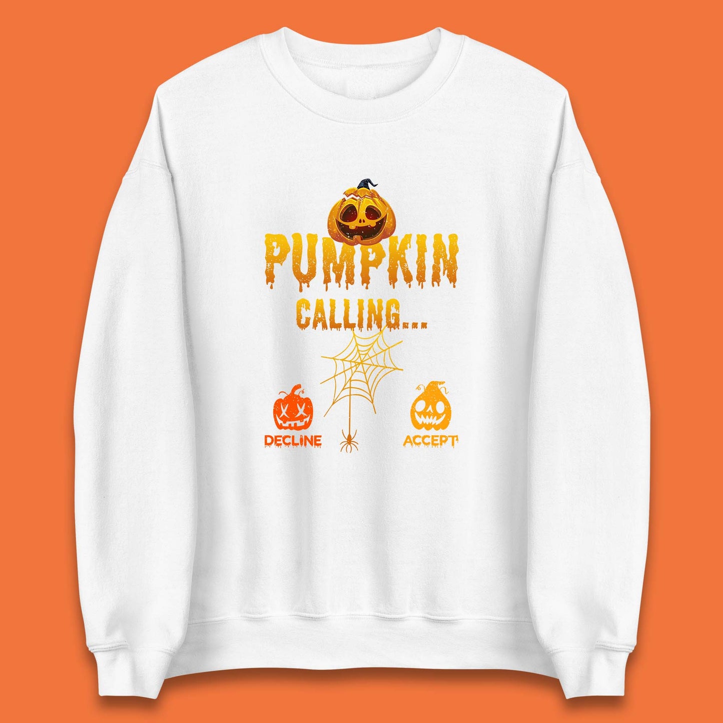 Halloween Pumpkin Calling Accept Decline Funny Jack O Lantern Horror Scary Phone Call Unisex Sweatshirt