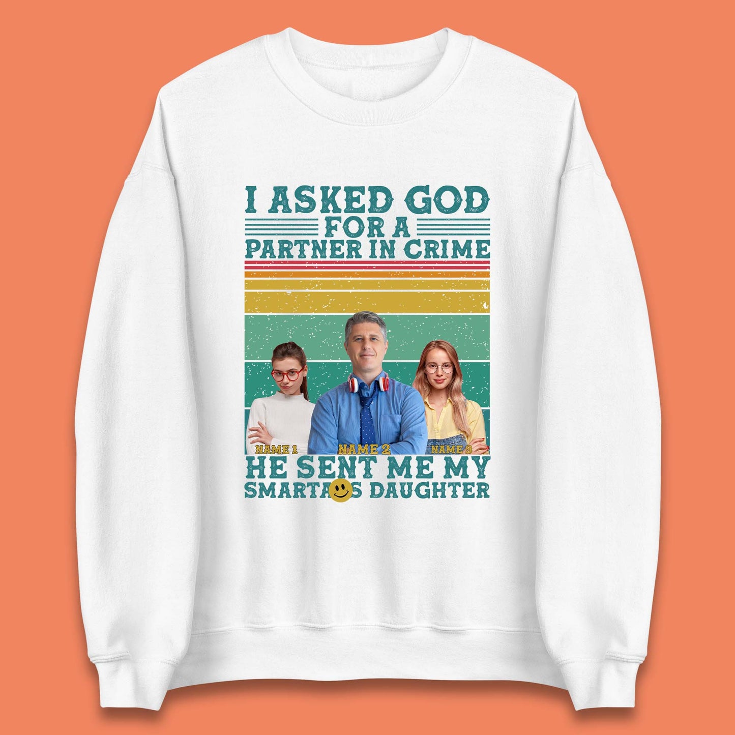 Personalised My Smartass Daughter Unisex Sweatshirt
