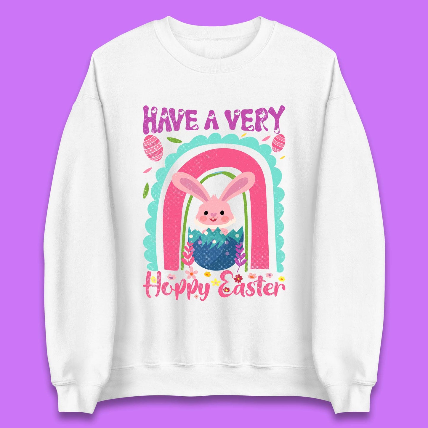Have A Very Happy Easter Unisex Sweatshirt