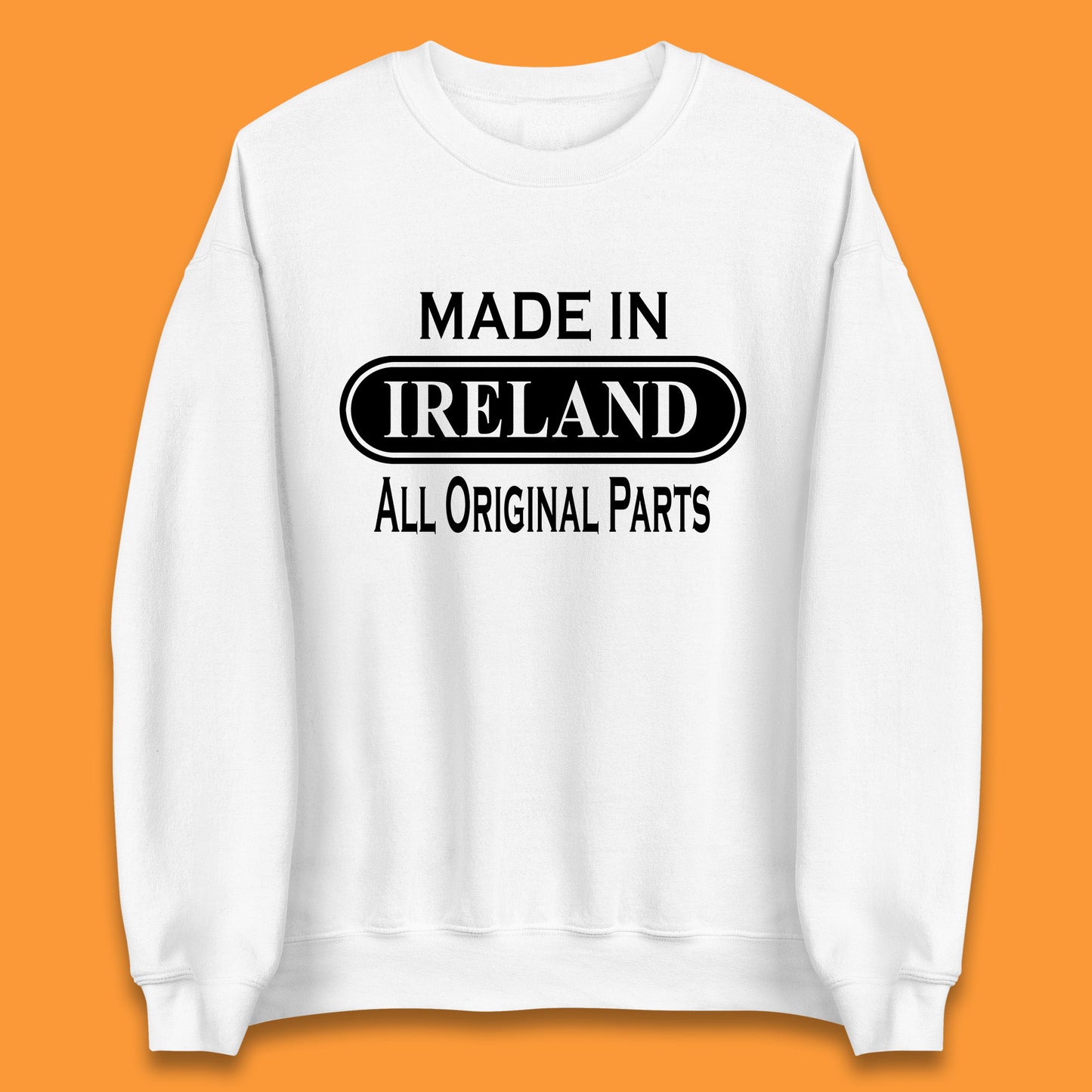 Made In Ireland All Original Parts Vintage Retro Birthday Country In Europe Gift Unisex Sweatshirt