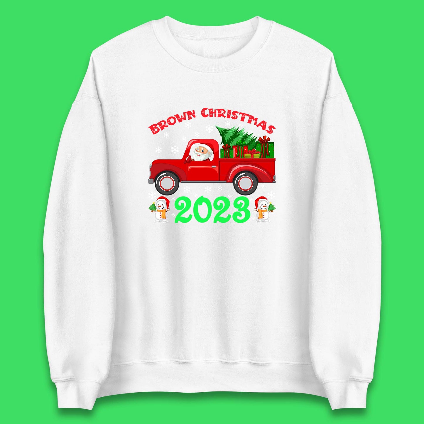 Brown Christmas 2023 Santa Claus Driving Truck With Christmas Tree To Delivery Christmas Gifts Xmas Unisex Sweatshirt