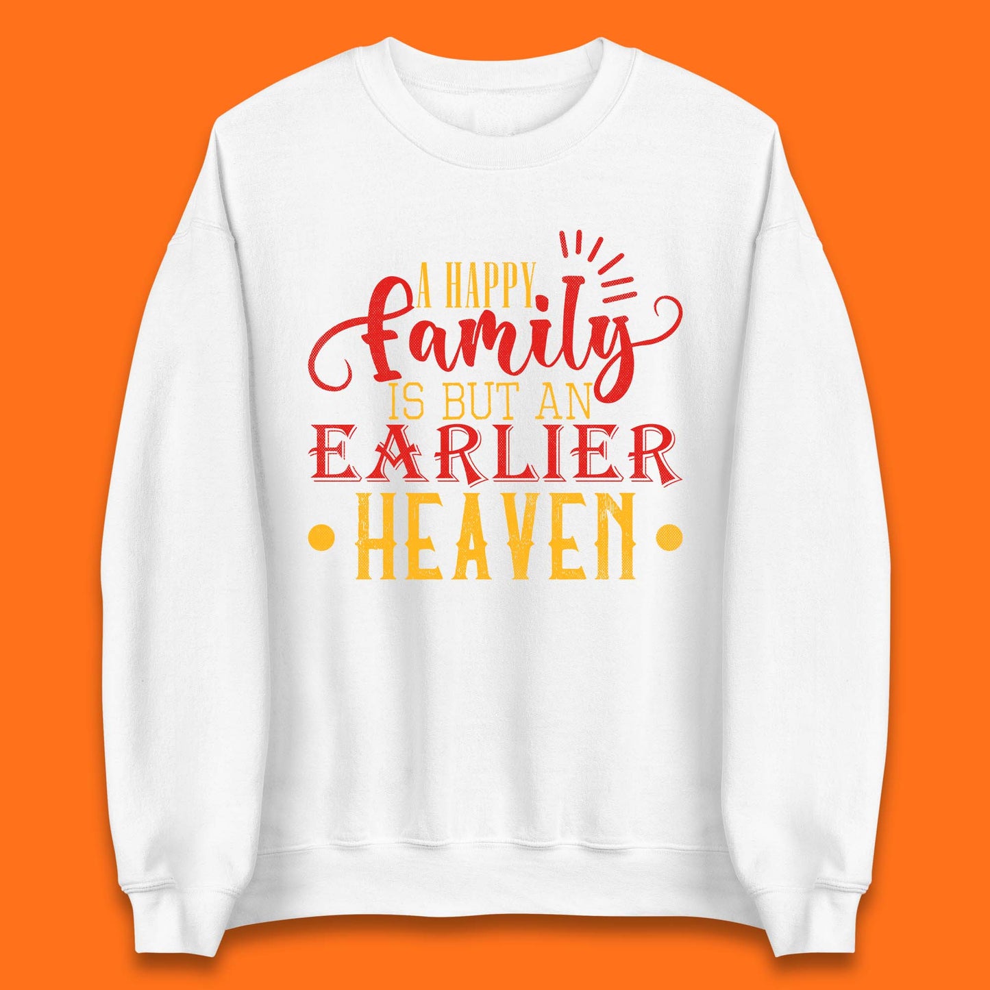 Family Quotes Unisex Sweatshirt
