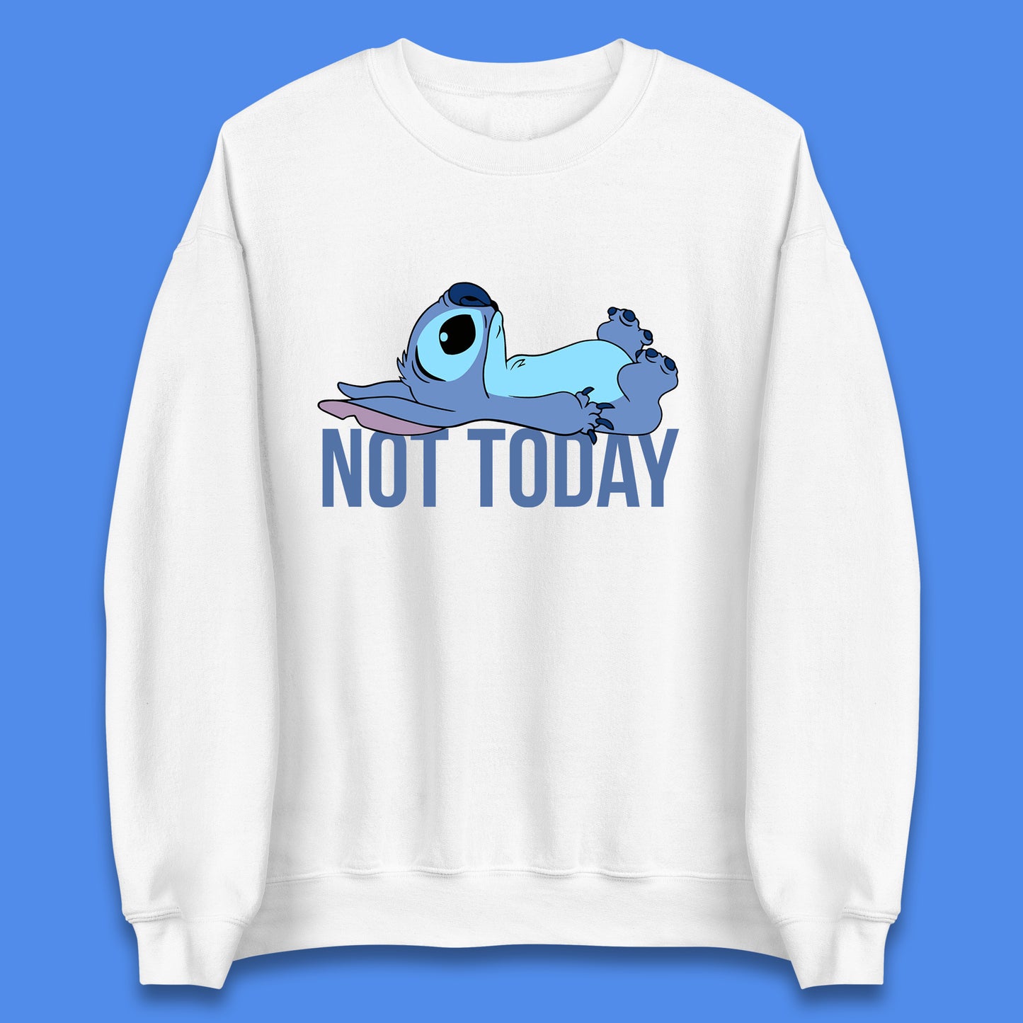 Lazzy Disney Ohana Not Today Laying Ohana Lilo & Stitich Disneyland Cartoon Character Walt Disney Unisex Sweatshirt