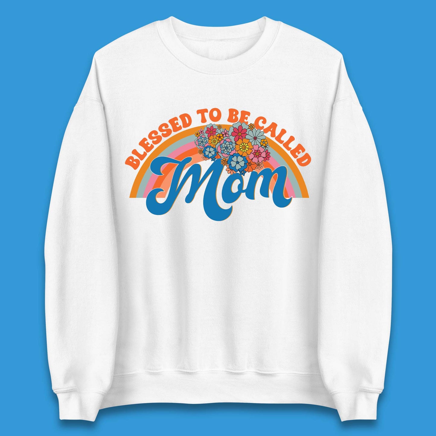 Blessed To Be Called Mom Unisex Sweatshirt