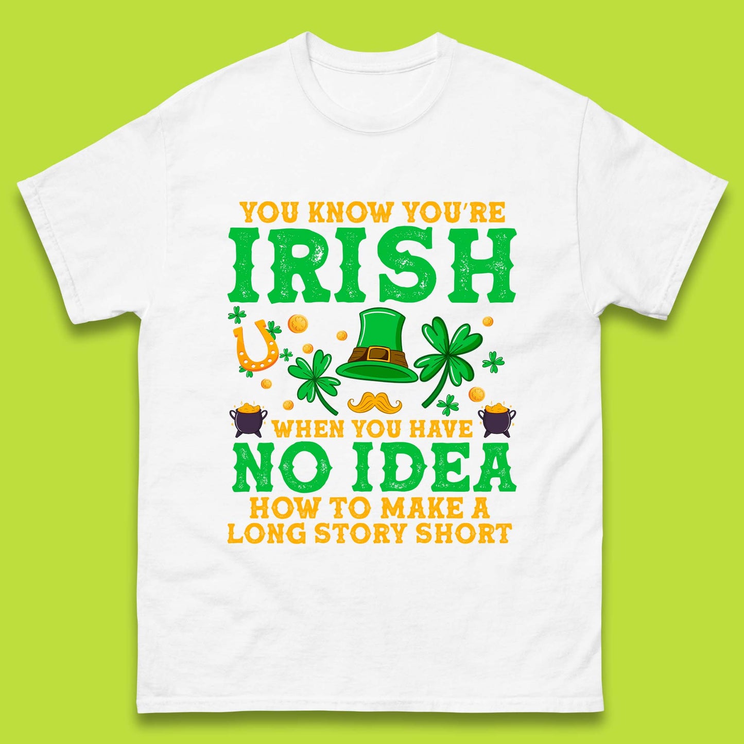 You Know You're Irish Mens T-Shirt