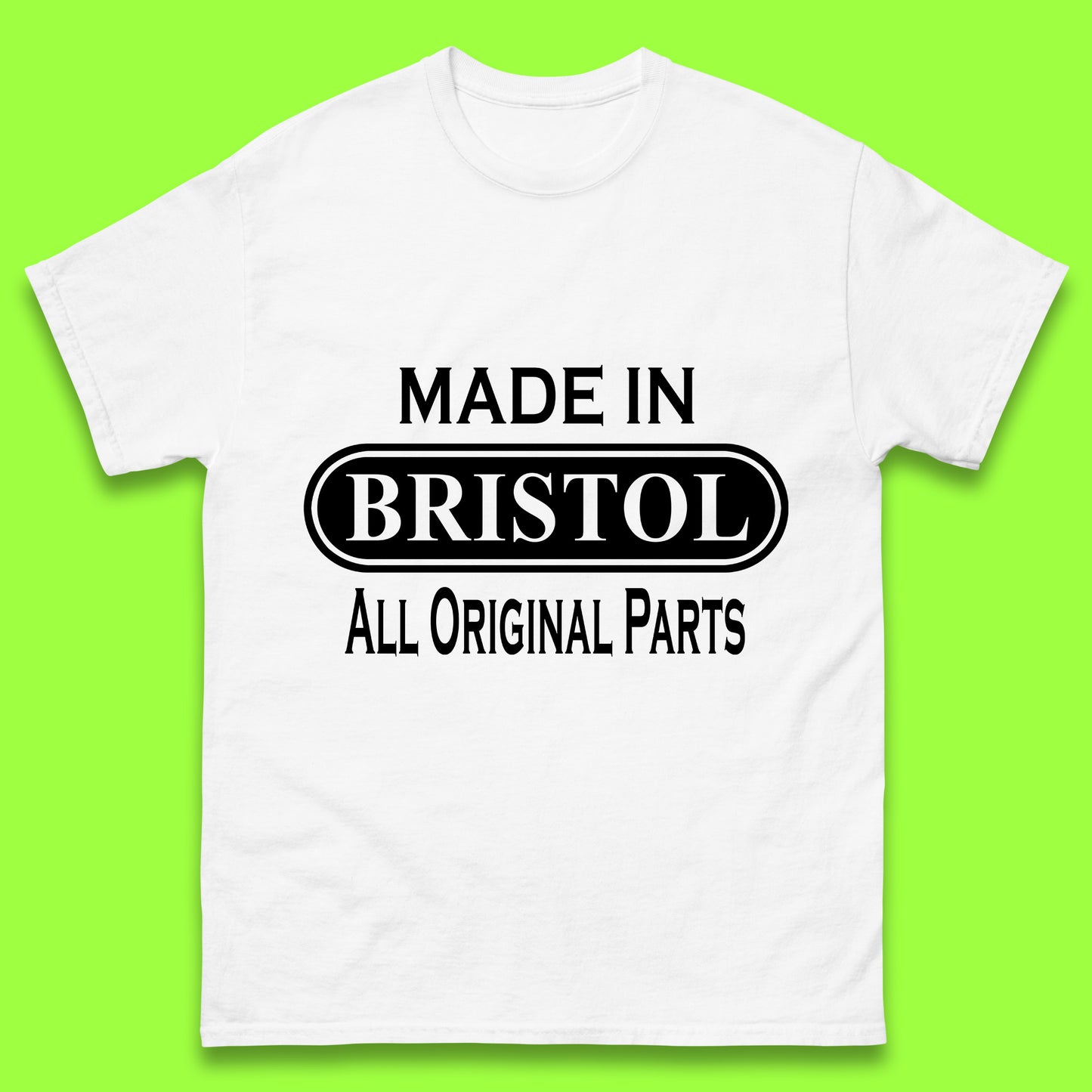 Made In Bristol All Original Parts Vintage Retro Birthday City in South West England Gift Mens Tee Top