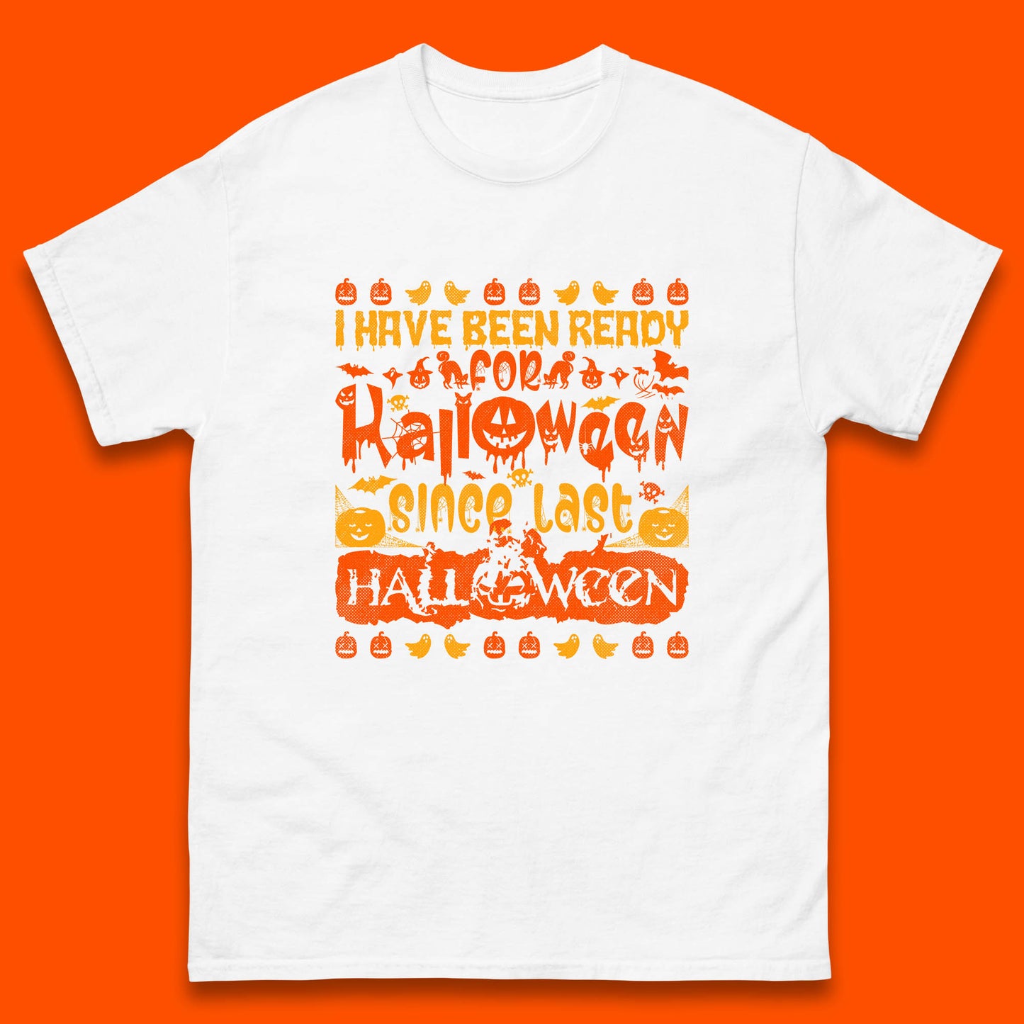 I Have Been Ready For Halloween Since Last Halloween Scary Spooky Pumpkin Mens Tee Top
