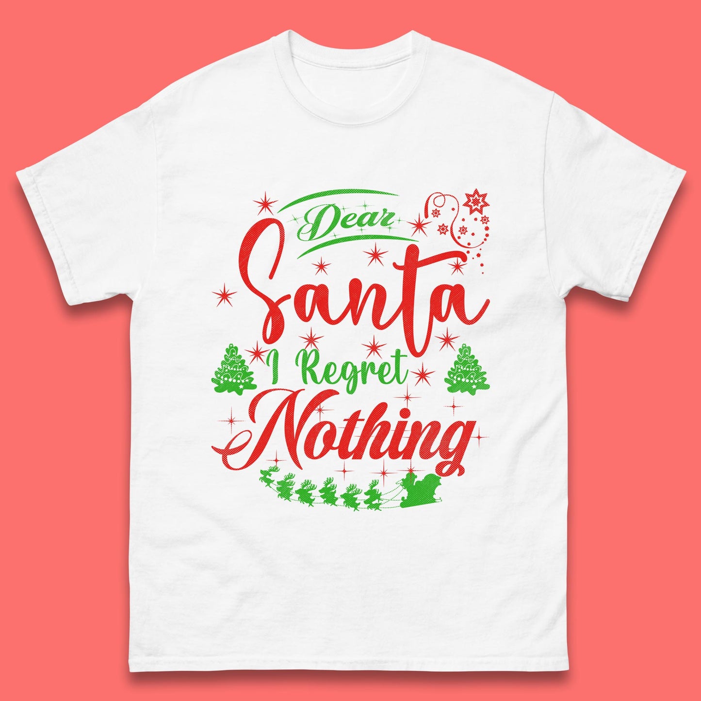 dear santa i regret nothing t shirt
