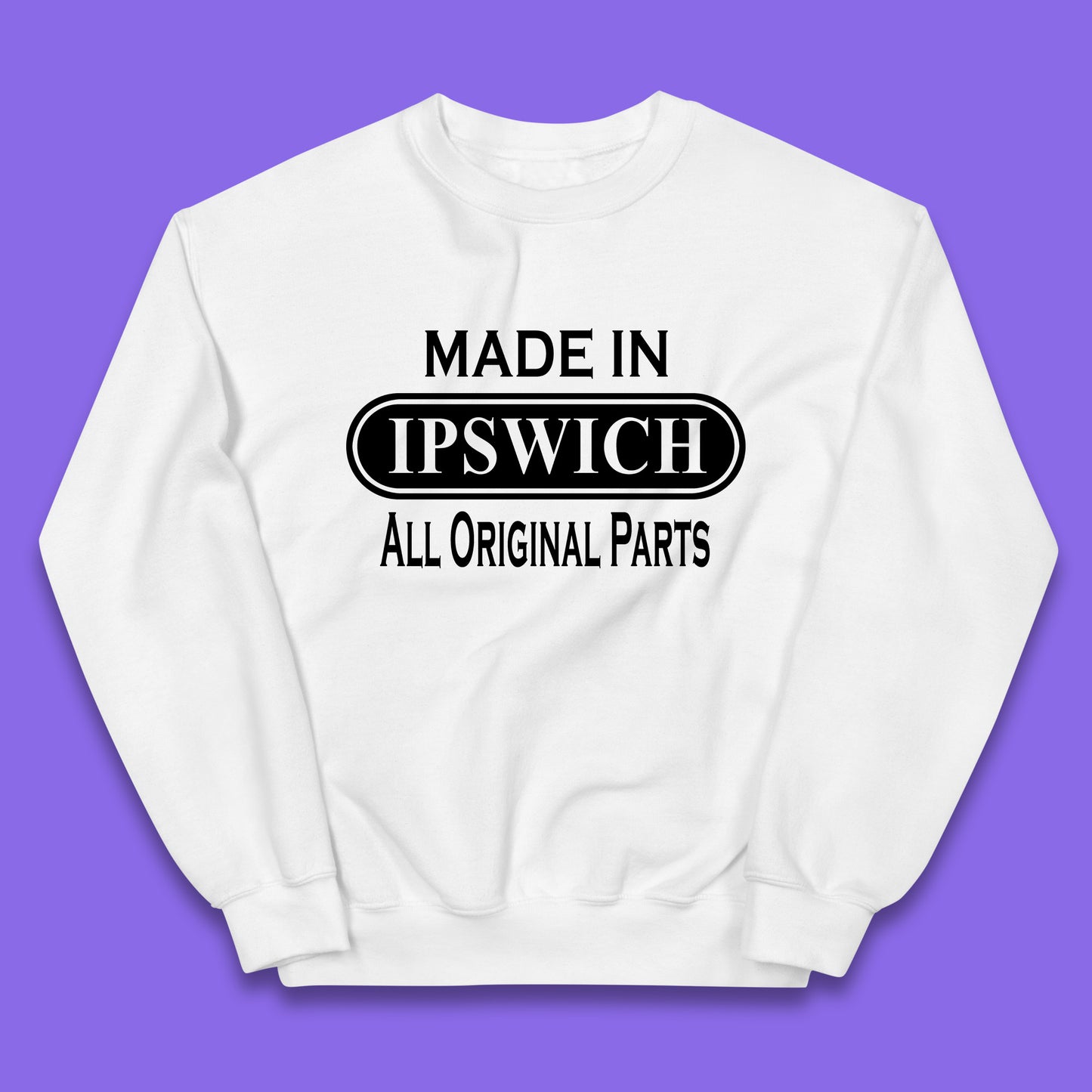 Made In Ipswich All Original Parts Vintage Retro Birthday Town in Suffolk, England Gift Kids Jumper