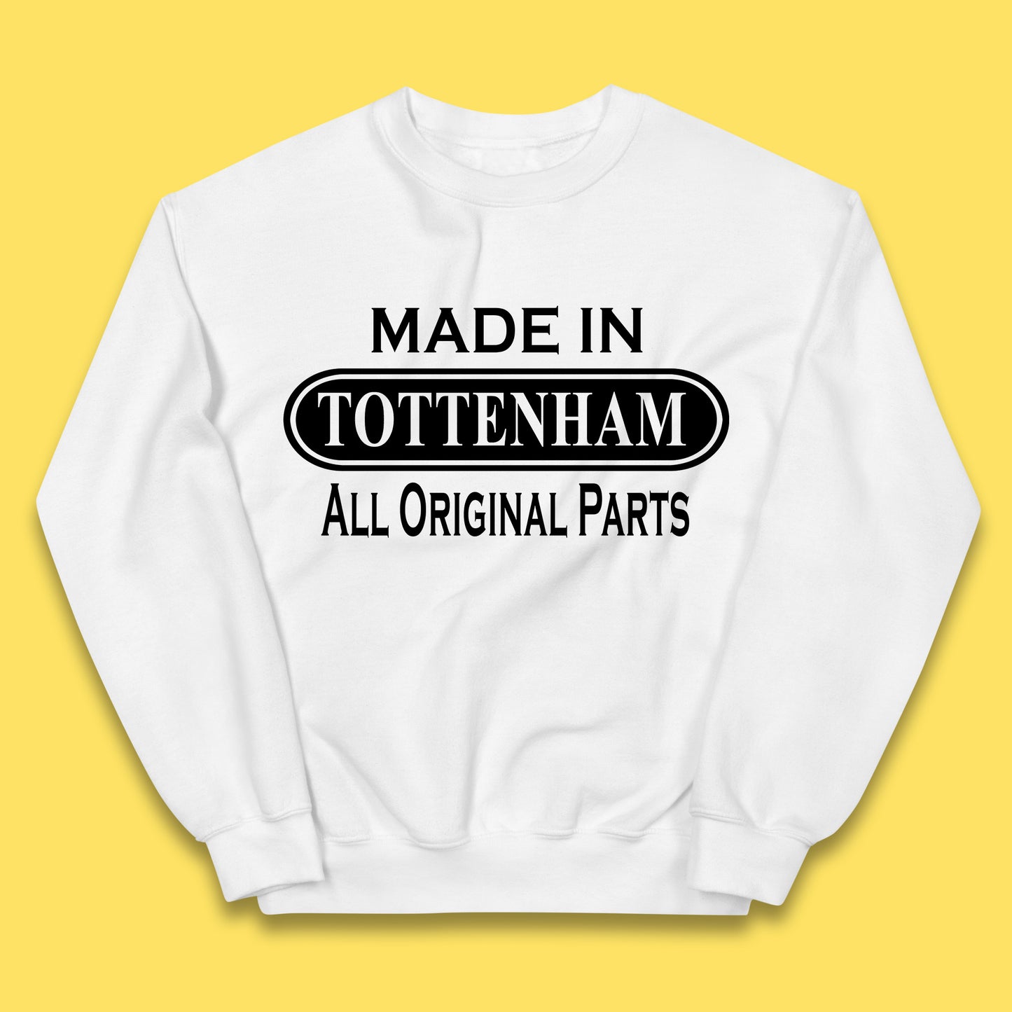Made In Tottenham All Original Parts Vintage Retro Birthday Town In North London, England Gift Kids Jumper